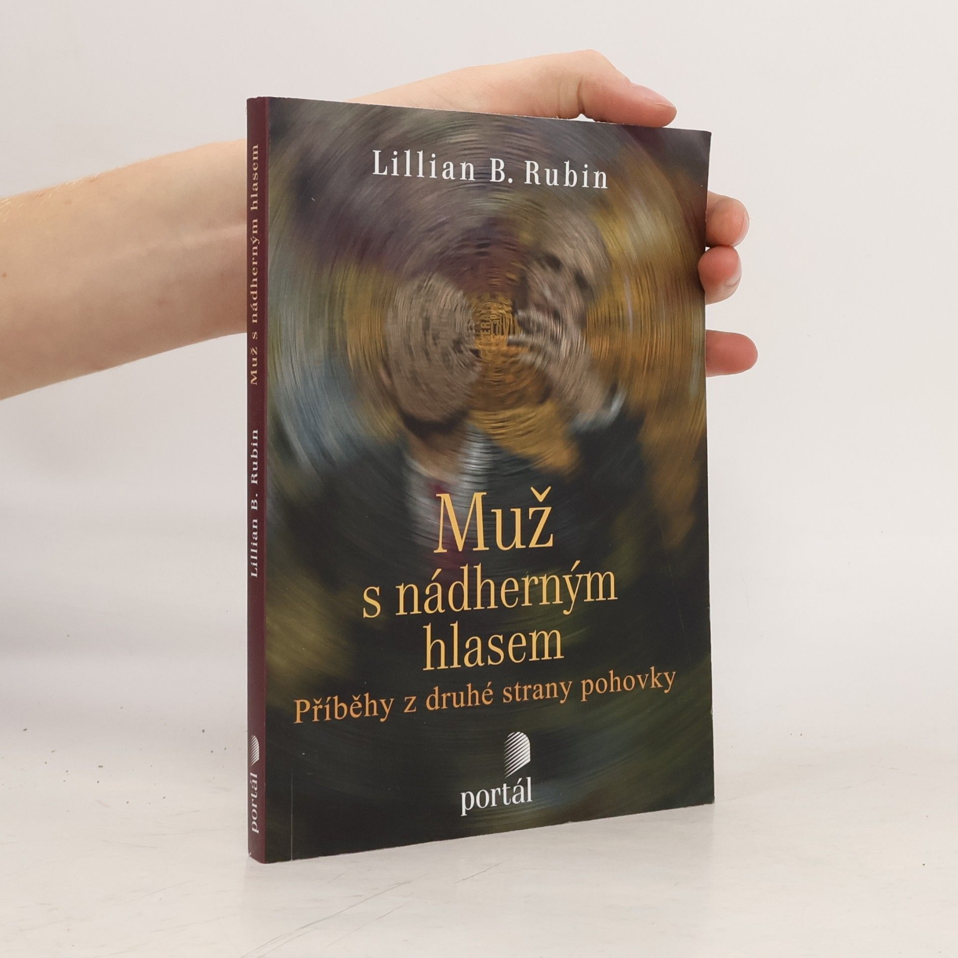 Lillian B. Rubin Muž s nádherným hlasem : příběhy z druhé strany pohovky