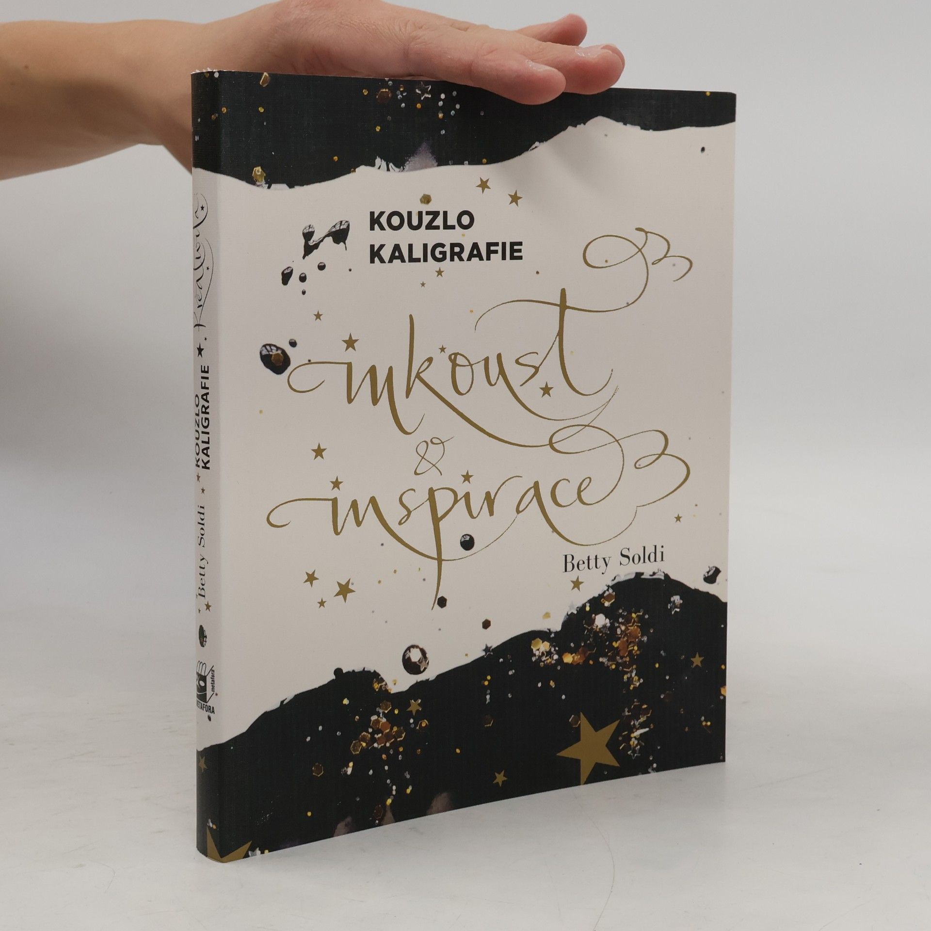 Betty Soldi Kouzlo kaligrafie - Inkoust a inspirace