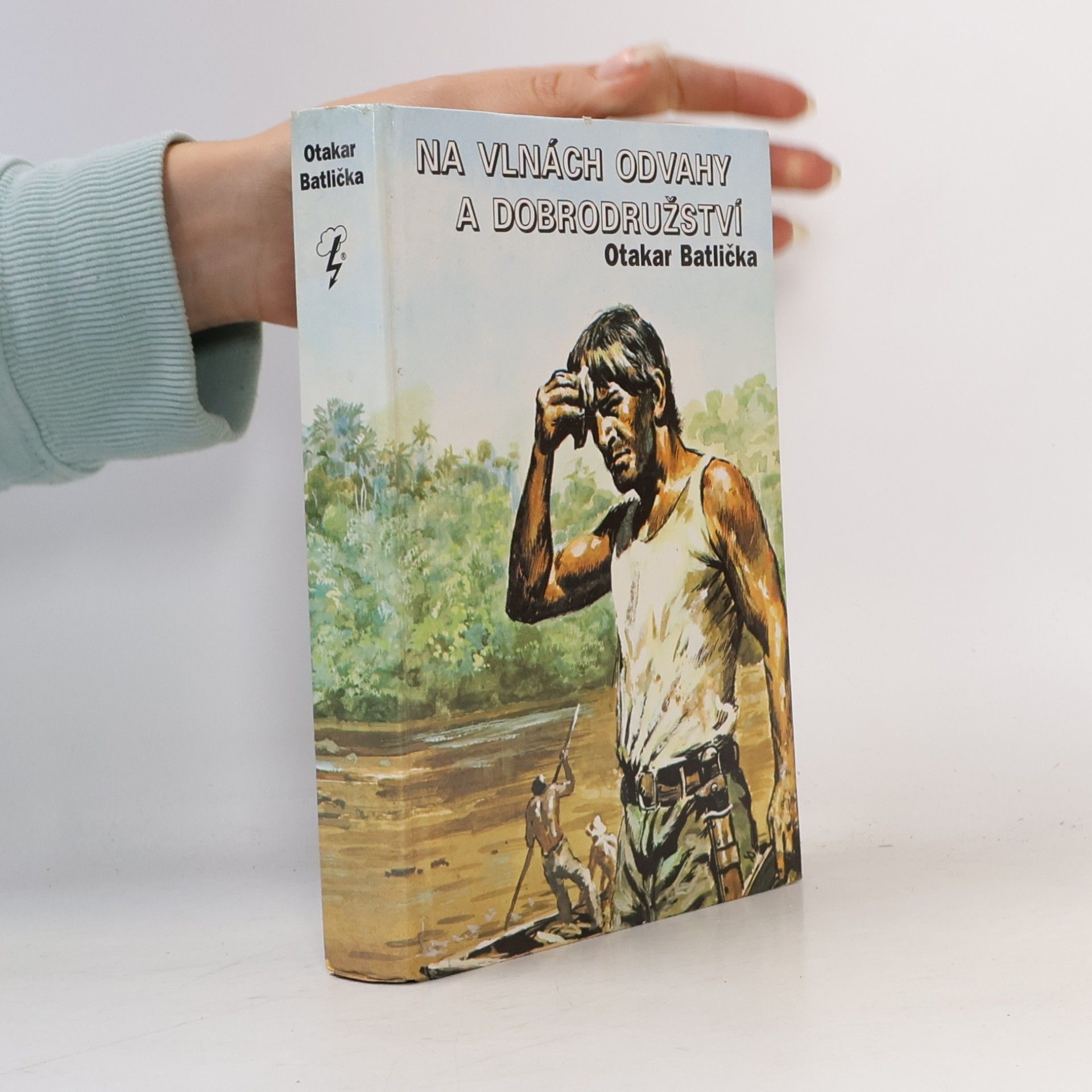 Otakar Batlička Na vlnách odvahy a dobrodružství