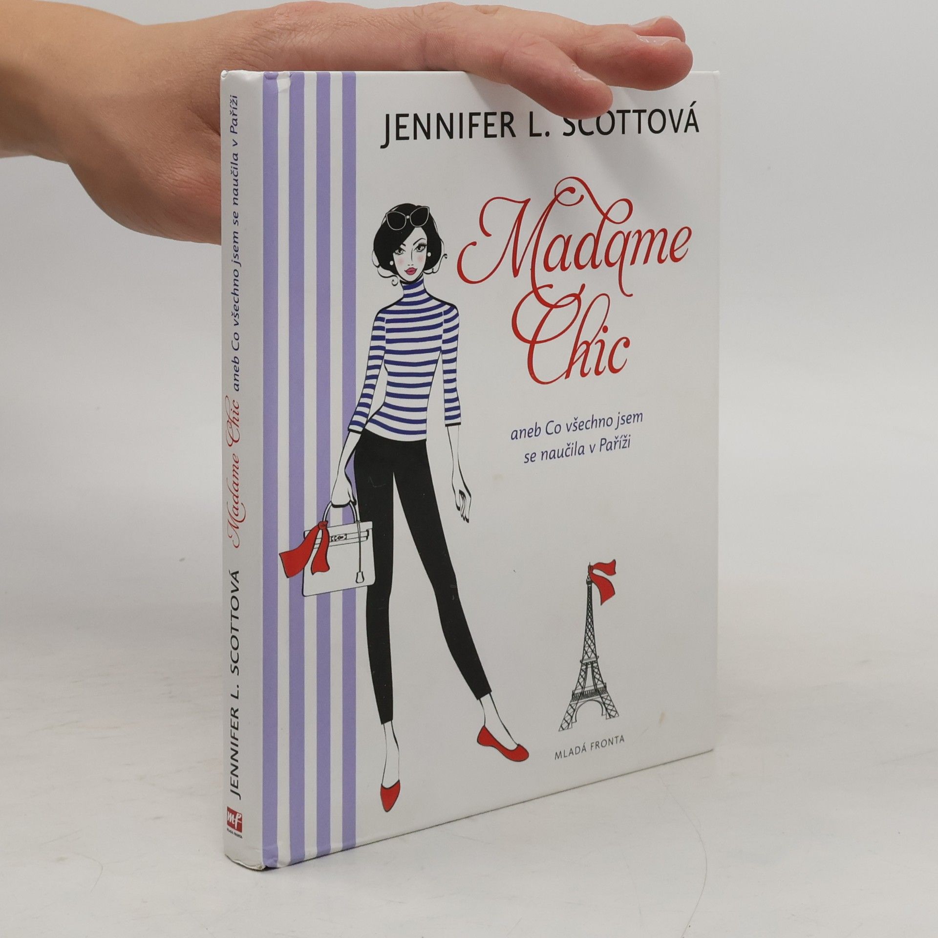 Jennifer L. Scott Madame Chic aneb Co všechno jsem se naučila v Paříži