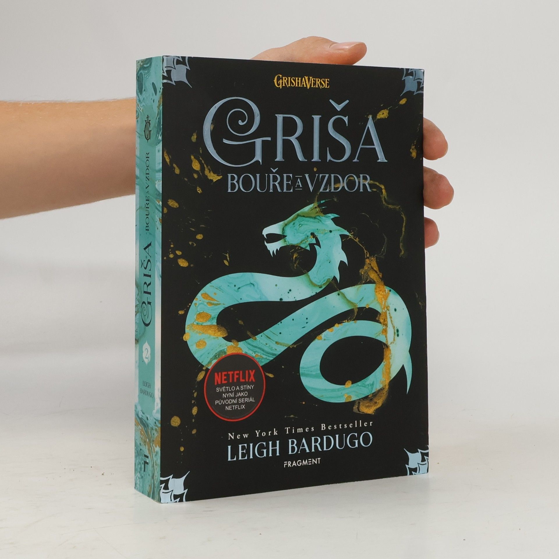 Leigh Bardugo Griša. Bouře a vzdor