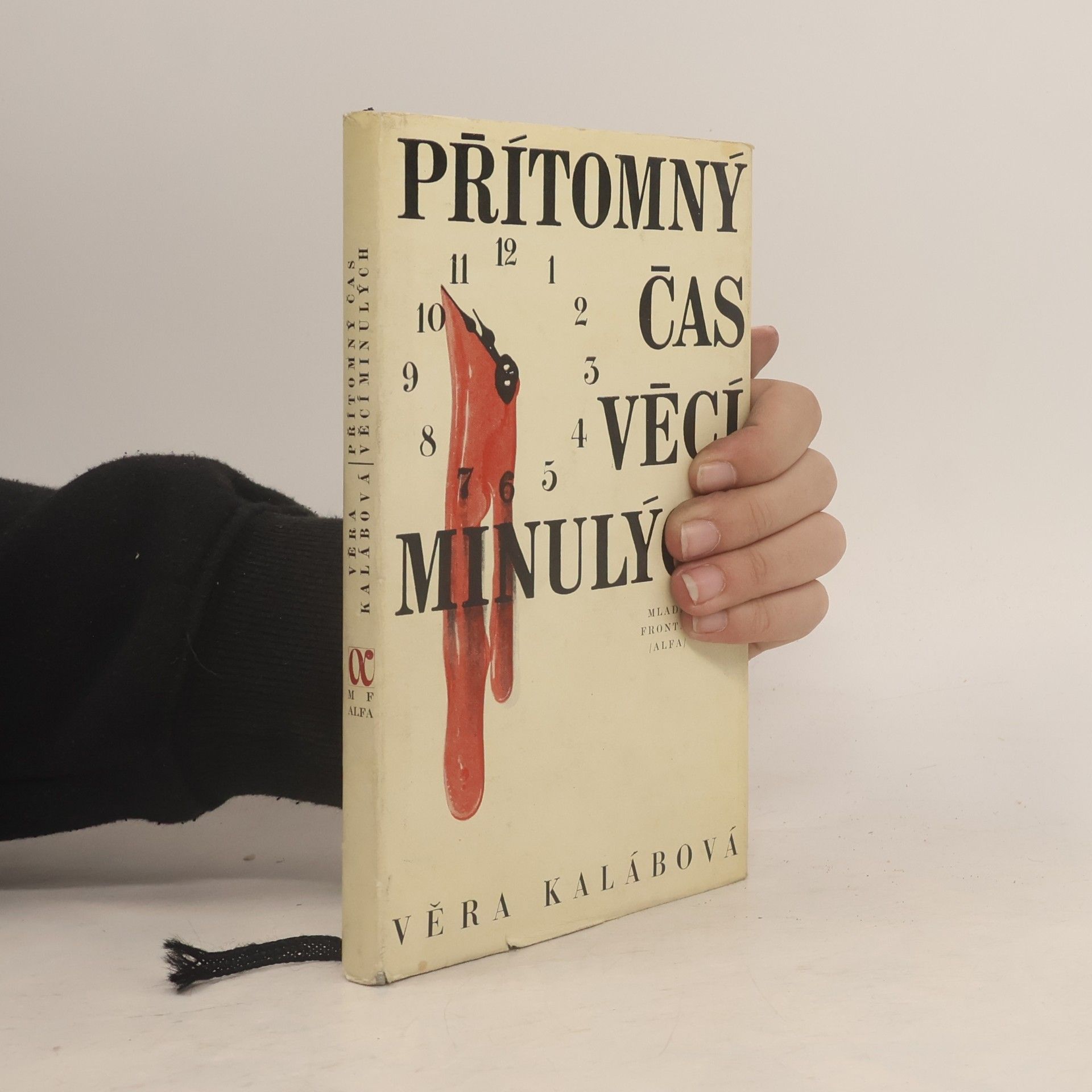 Věra Kalábová Přítomný čas věcí minulých