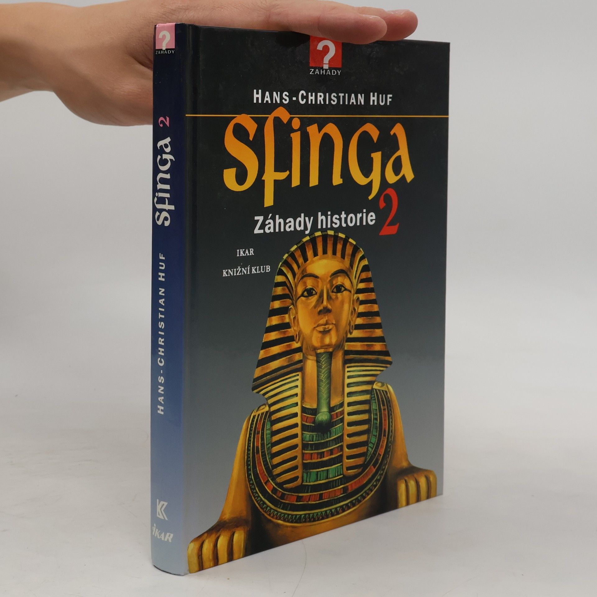 Hans-Christian Huf Sfinga: Záhady historie 2