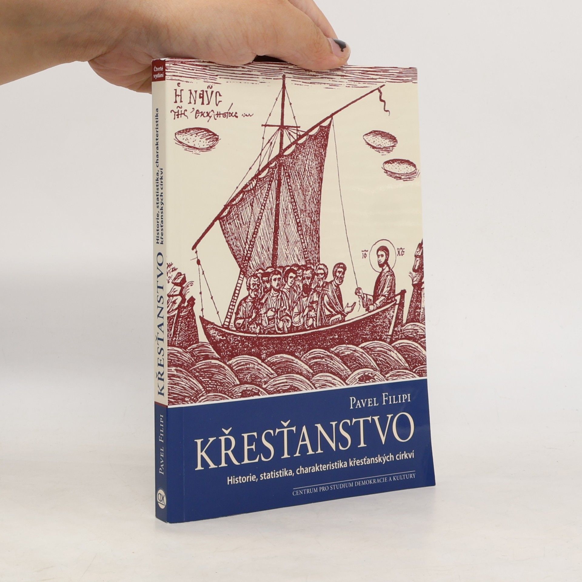 Various authors Křesťanstvo. Historie, statistika, charakteristika křesťanských církví
