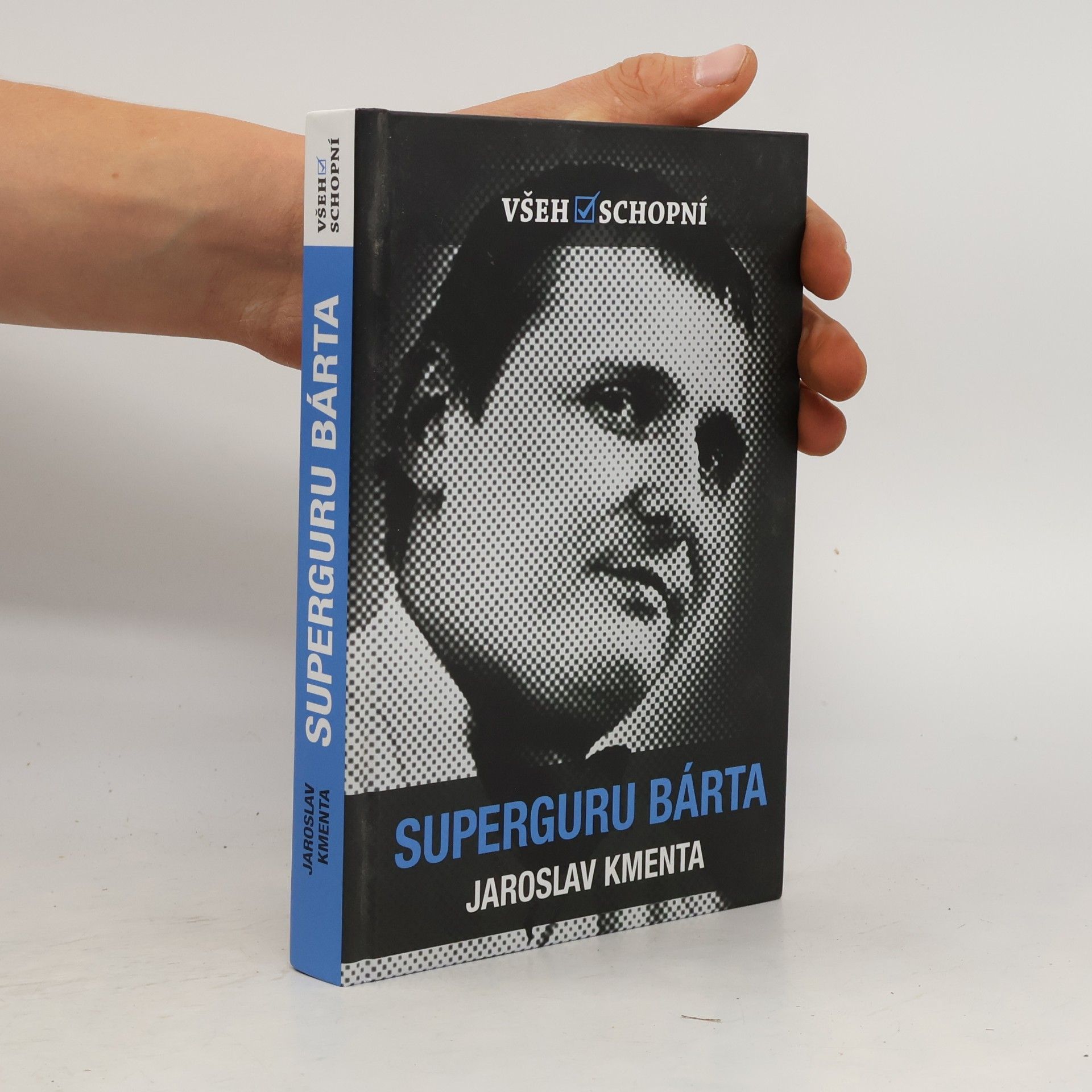Jaroslav Kmenta Všehoschopní - superguru Bárta