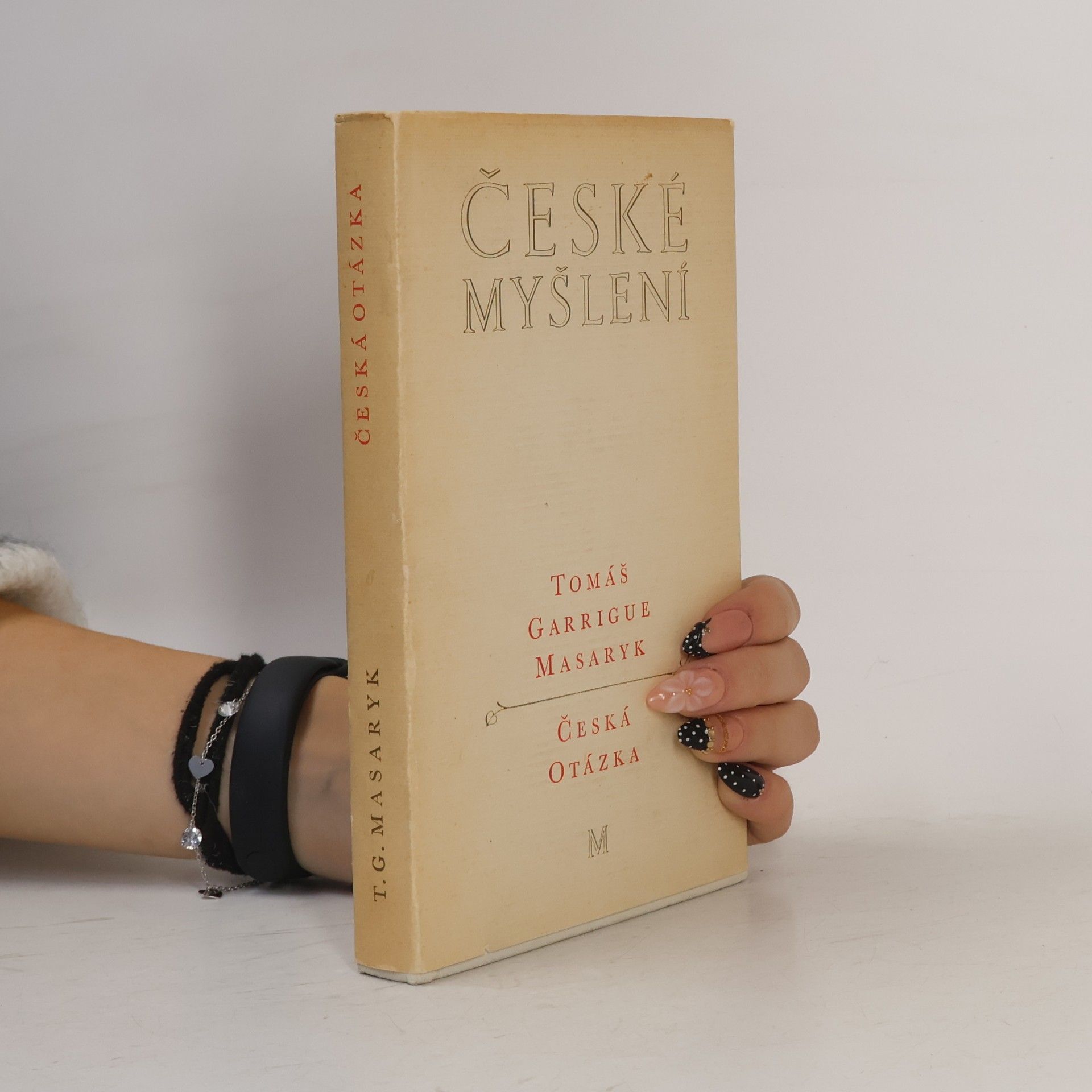 Tomáš Garrigue Masaryk České myšlení. Česká otázka