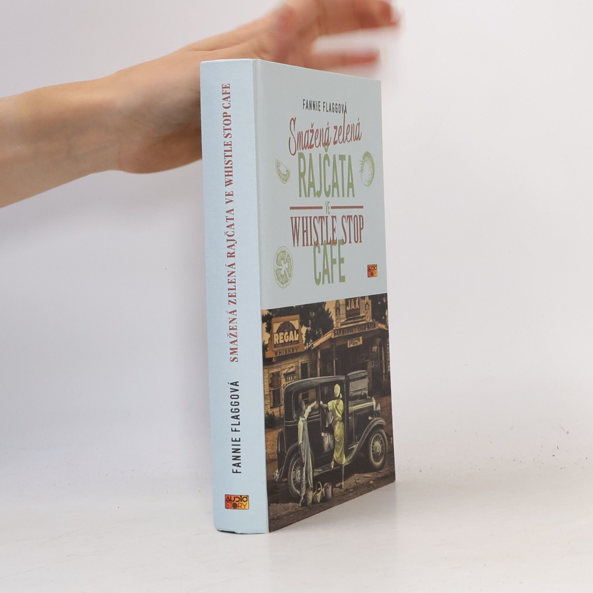 Fannie Flagg Smažená zelená rajčata ve Whistle Stop Cafe