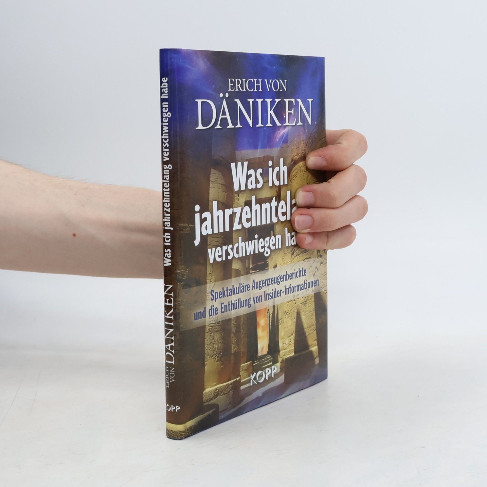 Erich von Däniken Was ich jahrzehntelang verschwiegen habe