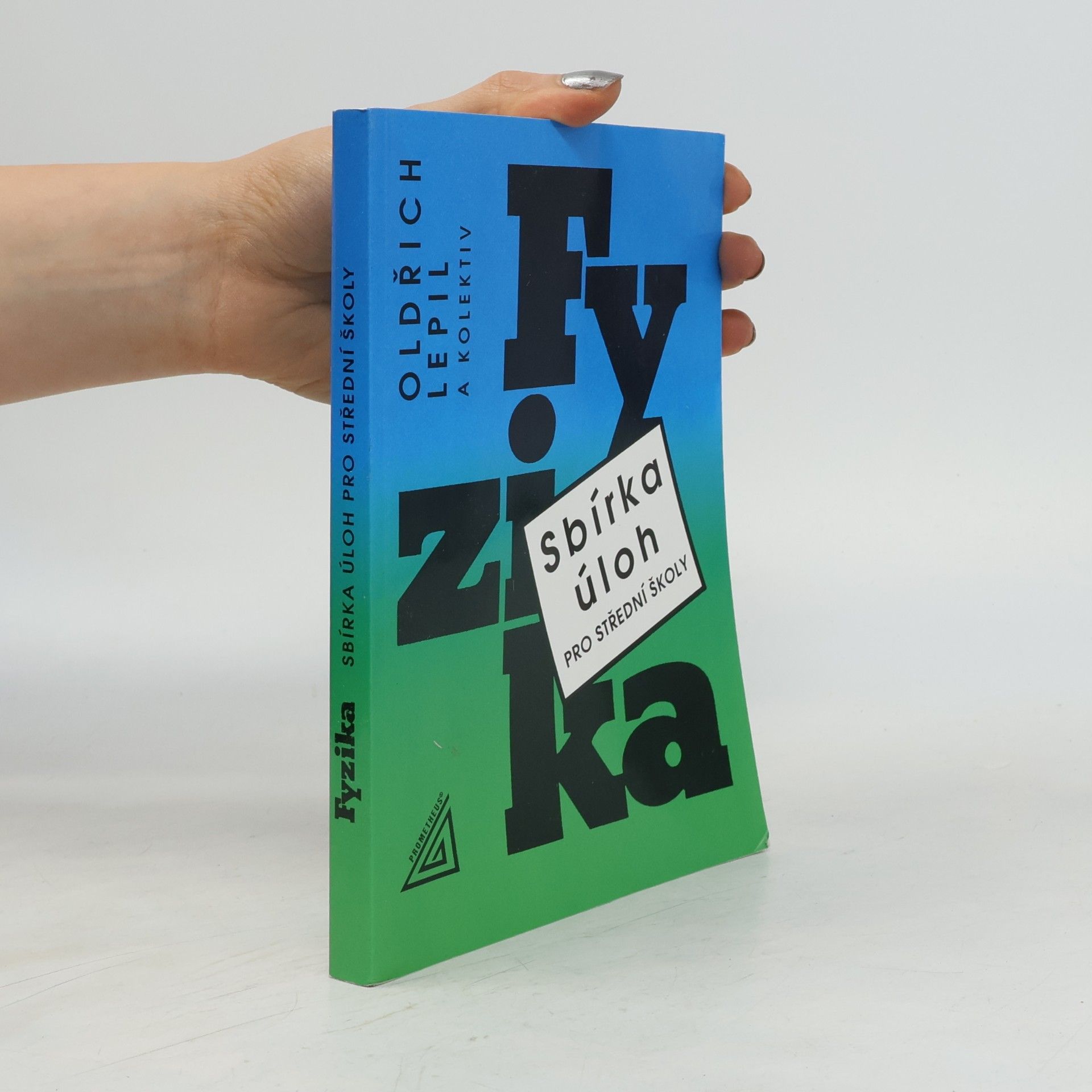 Fyzika. Sbírka úloh pro střední školy