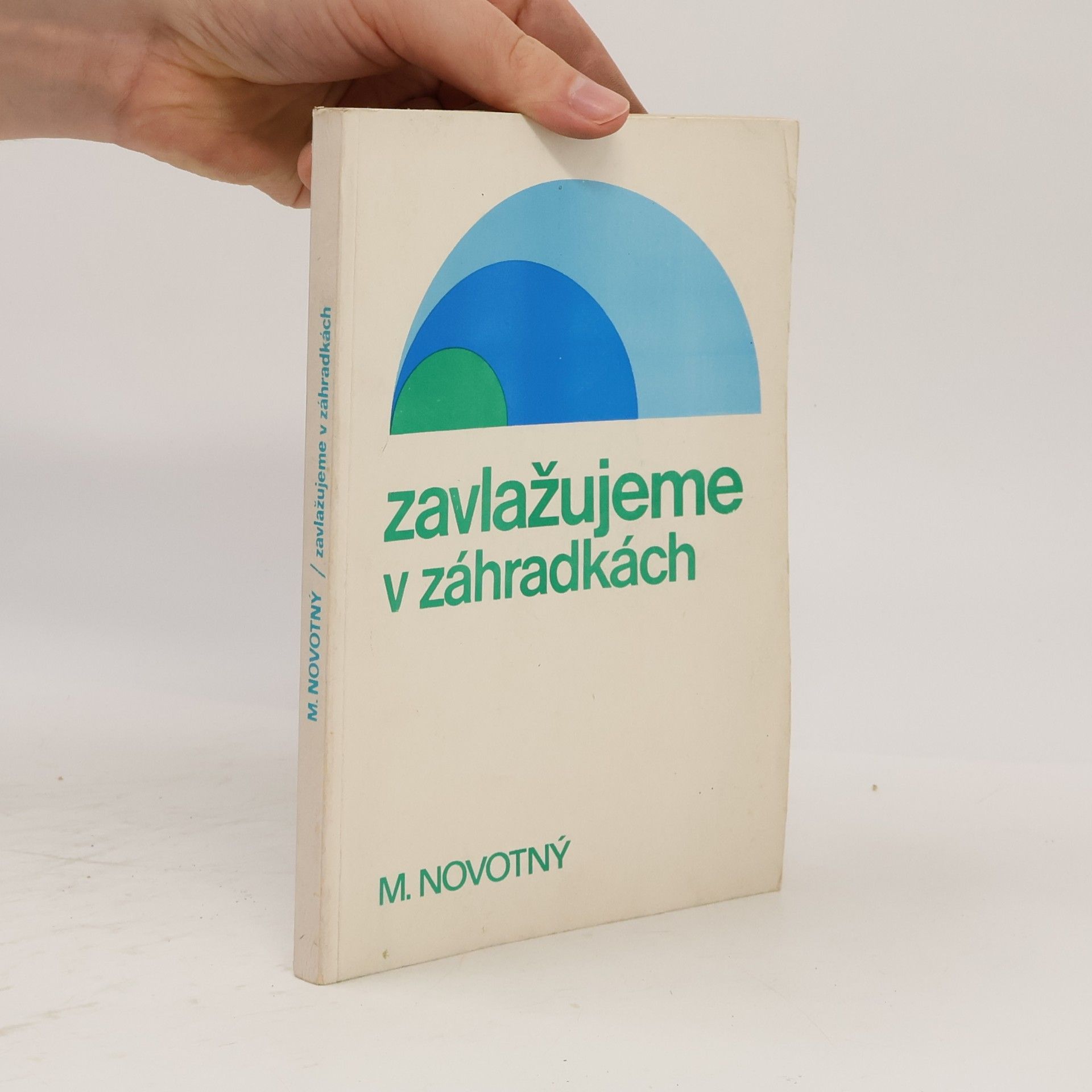 Miroslav Novotný Zavlažujeme v záhradkách