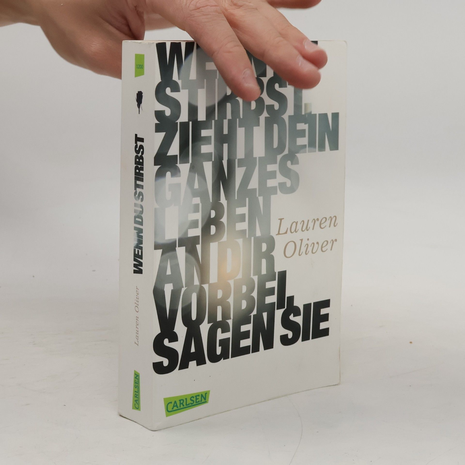 Lauren Oliver Wenn du stirbst, zieht dein ganzes Leben an dir vorbei, sagen sie