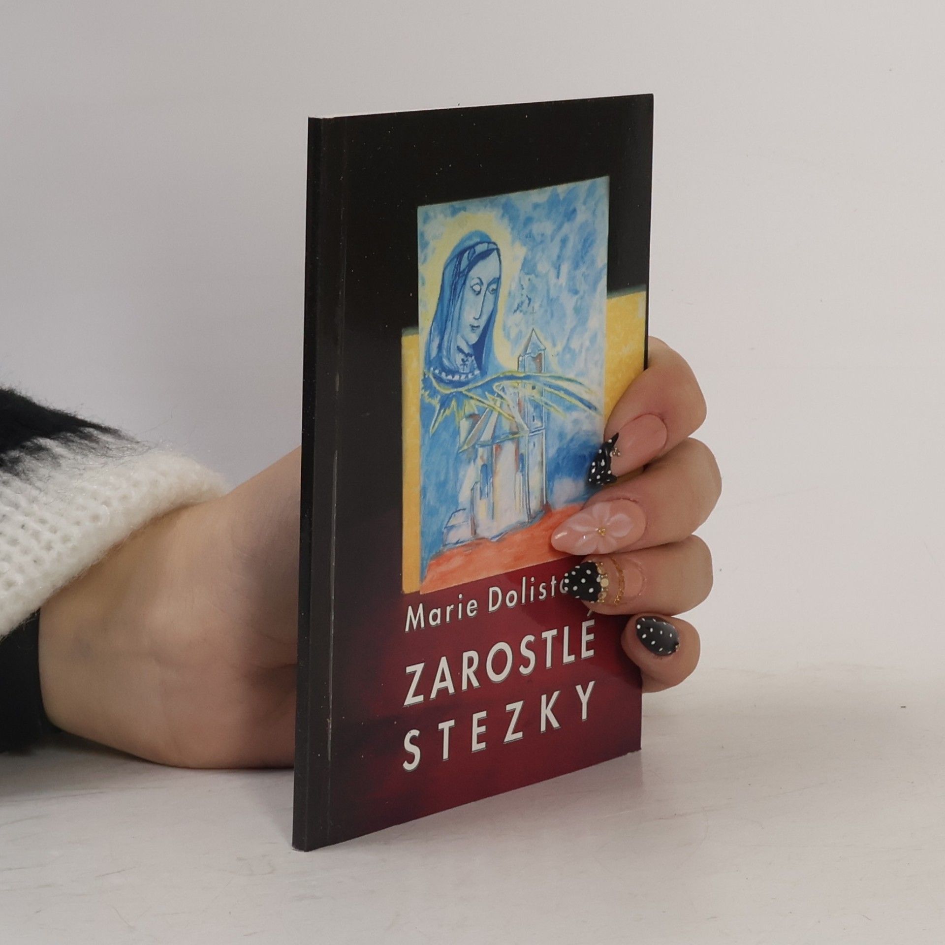 Marie Dolistová Zarostlé stezky