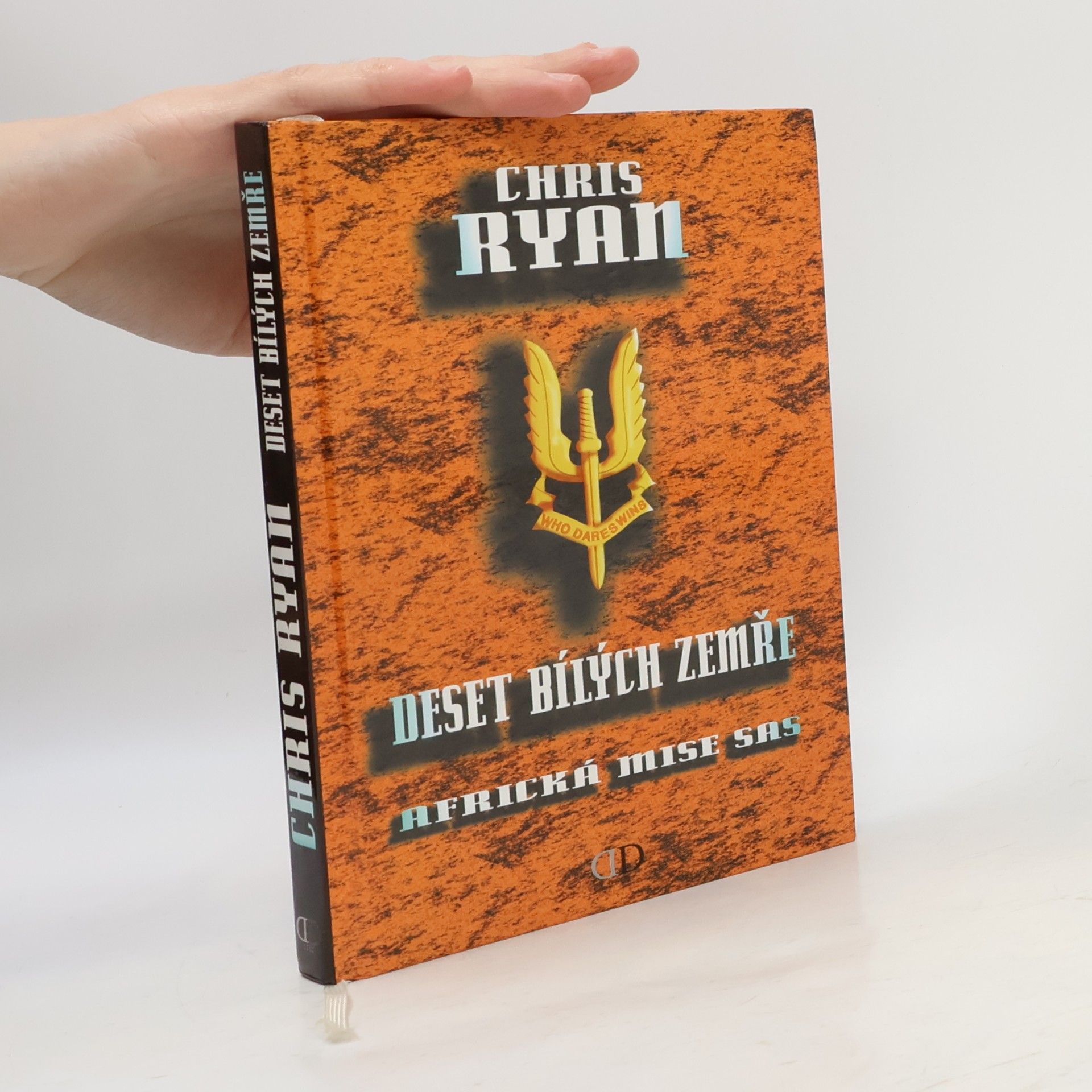 Chris Ryan Deset bílých zemře. Africká mise SAS
