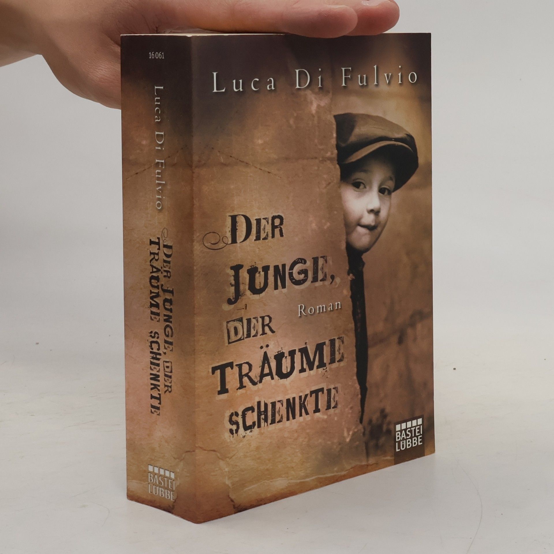 Luca Di Fulvio Der Junge, Der Träume Schenkte