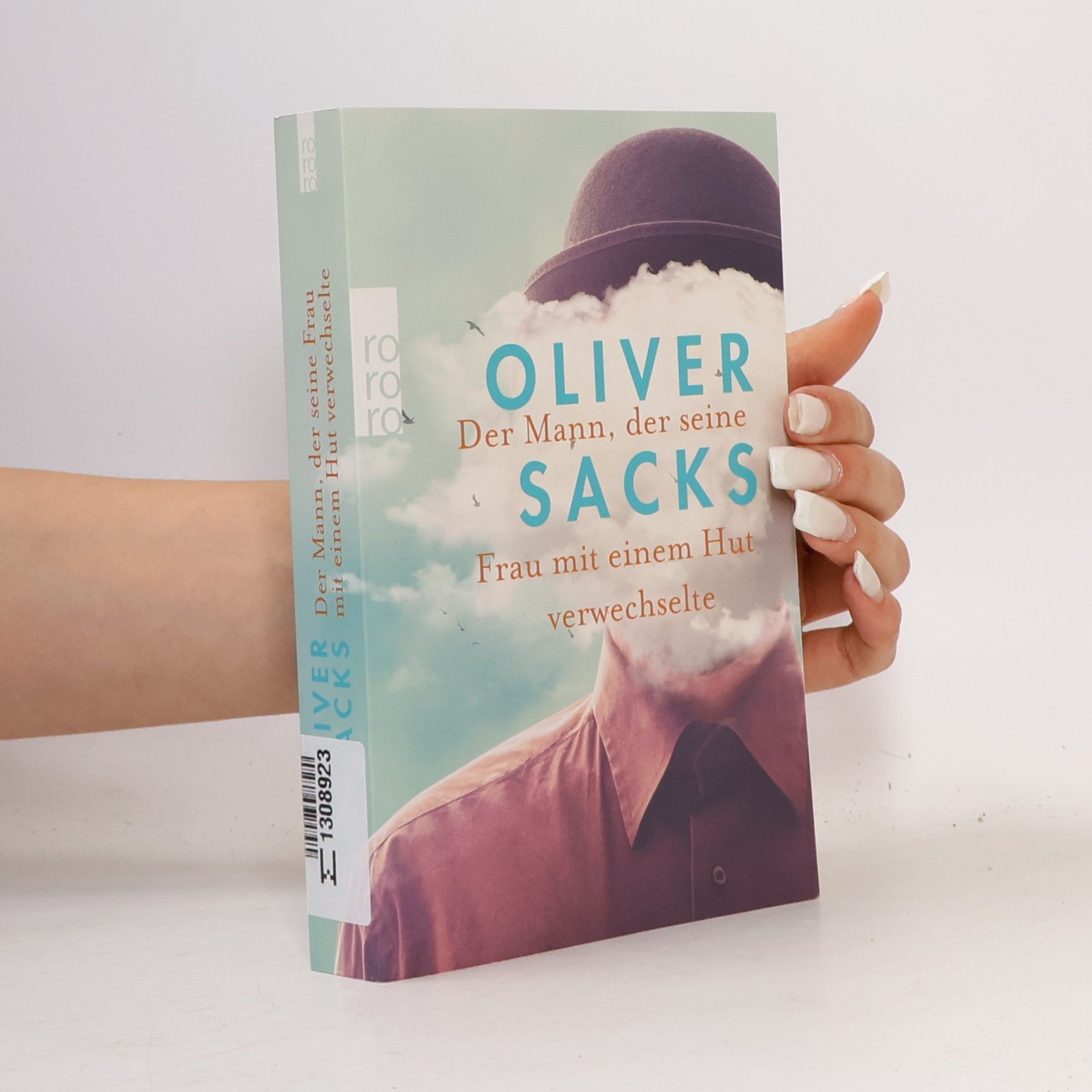 Oliver Sacks Der Mann, der seine Frau mit einem Hut verwechselte