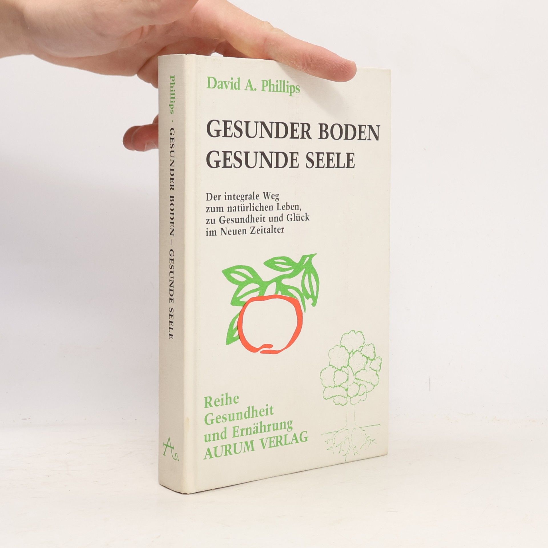 David Phillips Gesunder Boden, gesunde Seele