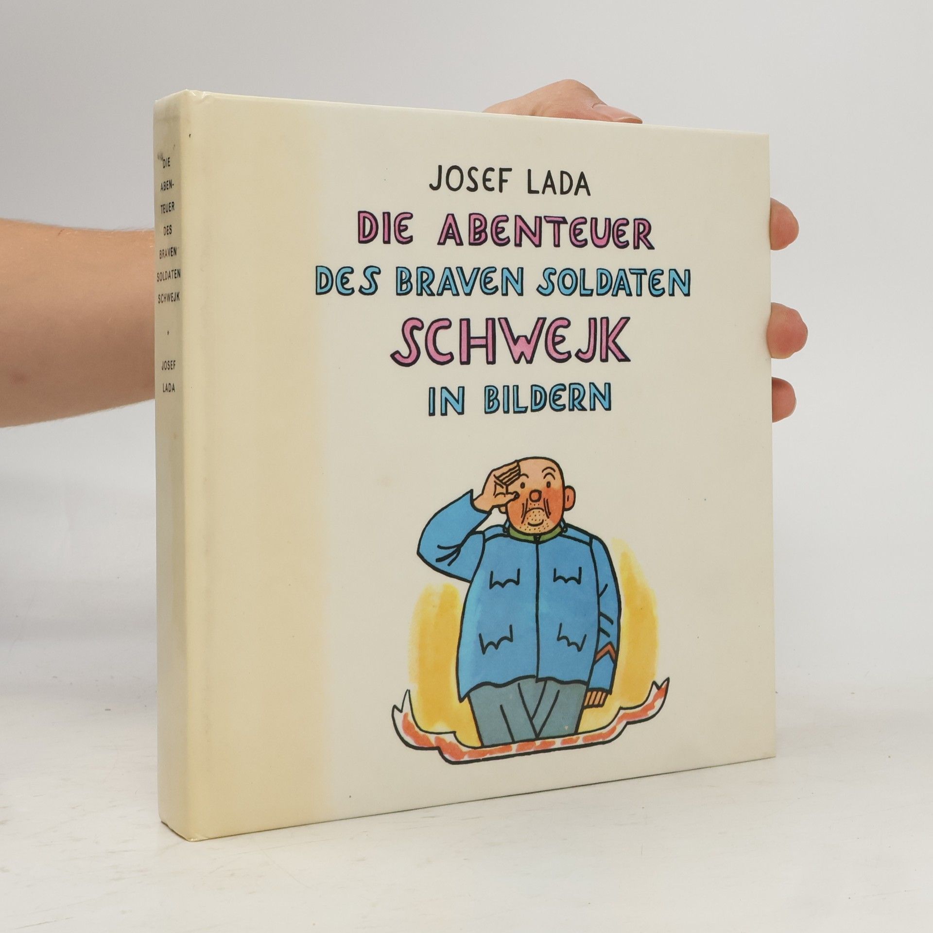 Jaroslav Hašek Die Abenteuer des braven Soldaten Schwejk in Bildern