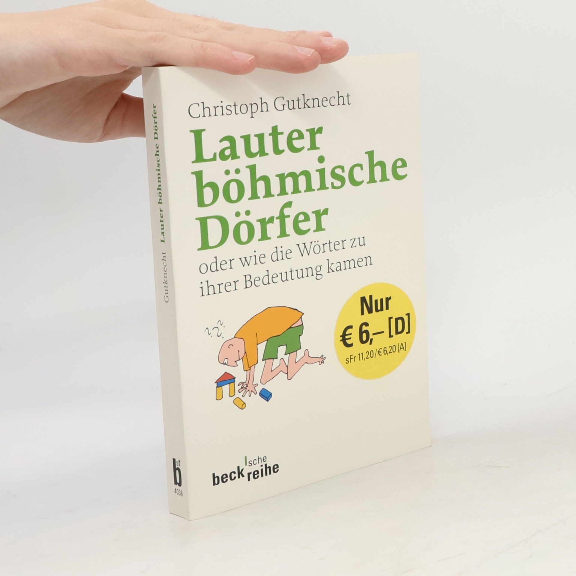 Christoph Gutknecht Lauter böhmische Dörfer oder wie die Wörter zu ihrer Bedeutung kamen