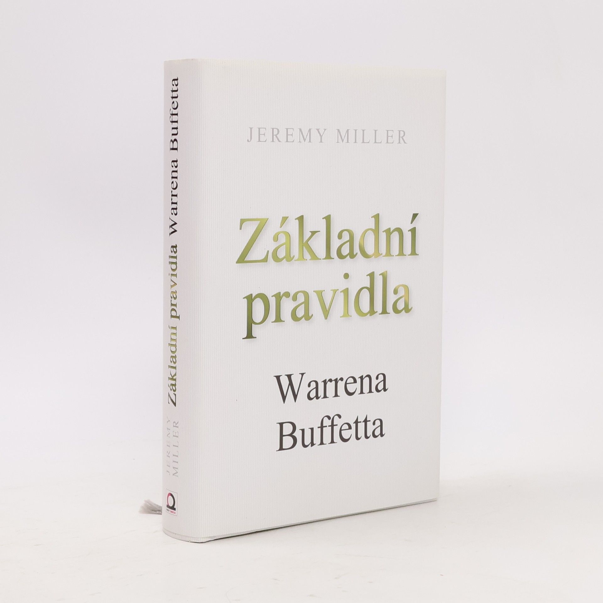 Jeremy Miller Základní pravidla Warrena Buffetta