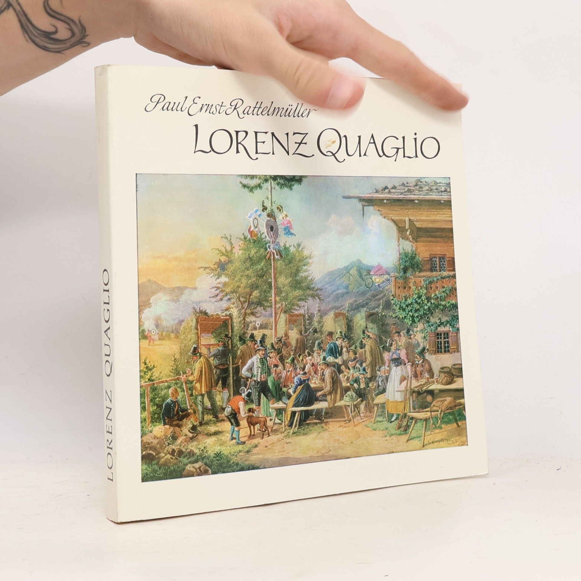 Paul Ernst Rattelmüller Lorenz Quaglio. Der Schilderer oberbayerischer Bauern 1793-1869