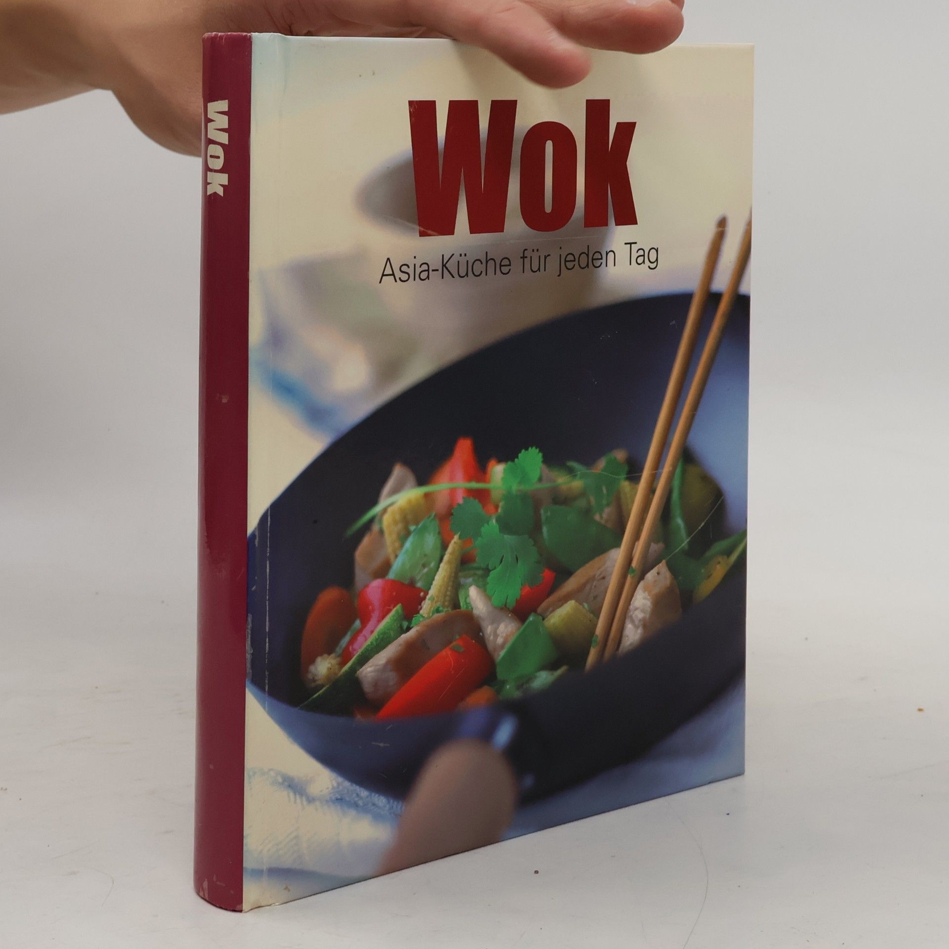 Kolektiv autorů Wok. Asia-Küche für jeden Tag