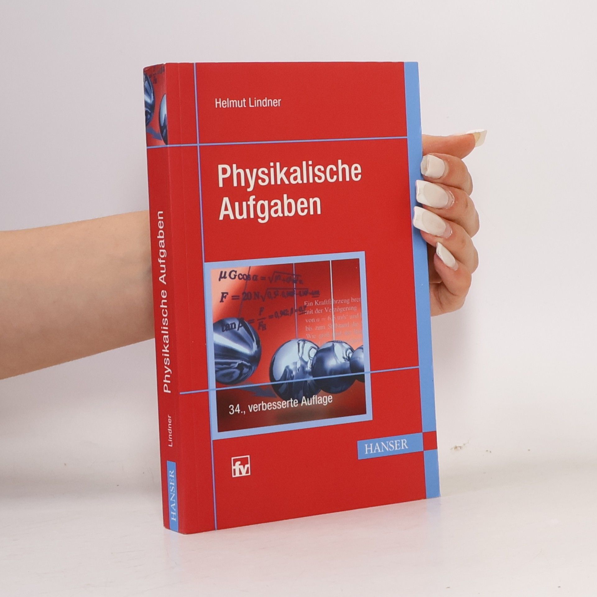 Physikalische Aufgaben - verbesserte Auflage