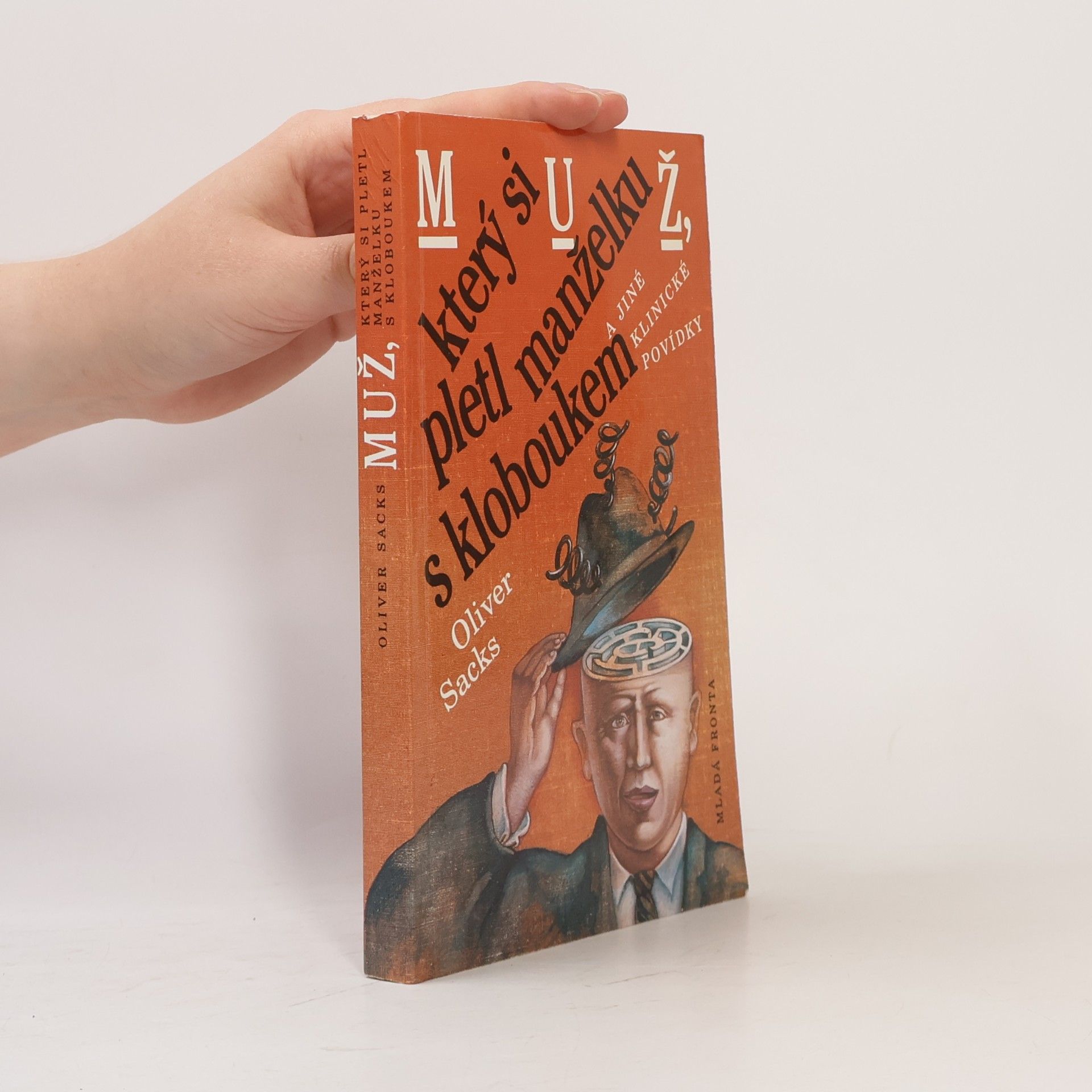 Oliver Sacks Muž, který si pletl manželku s kloboukem