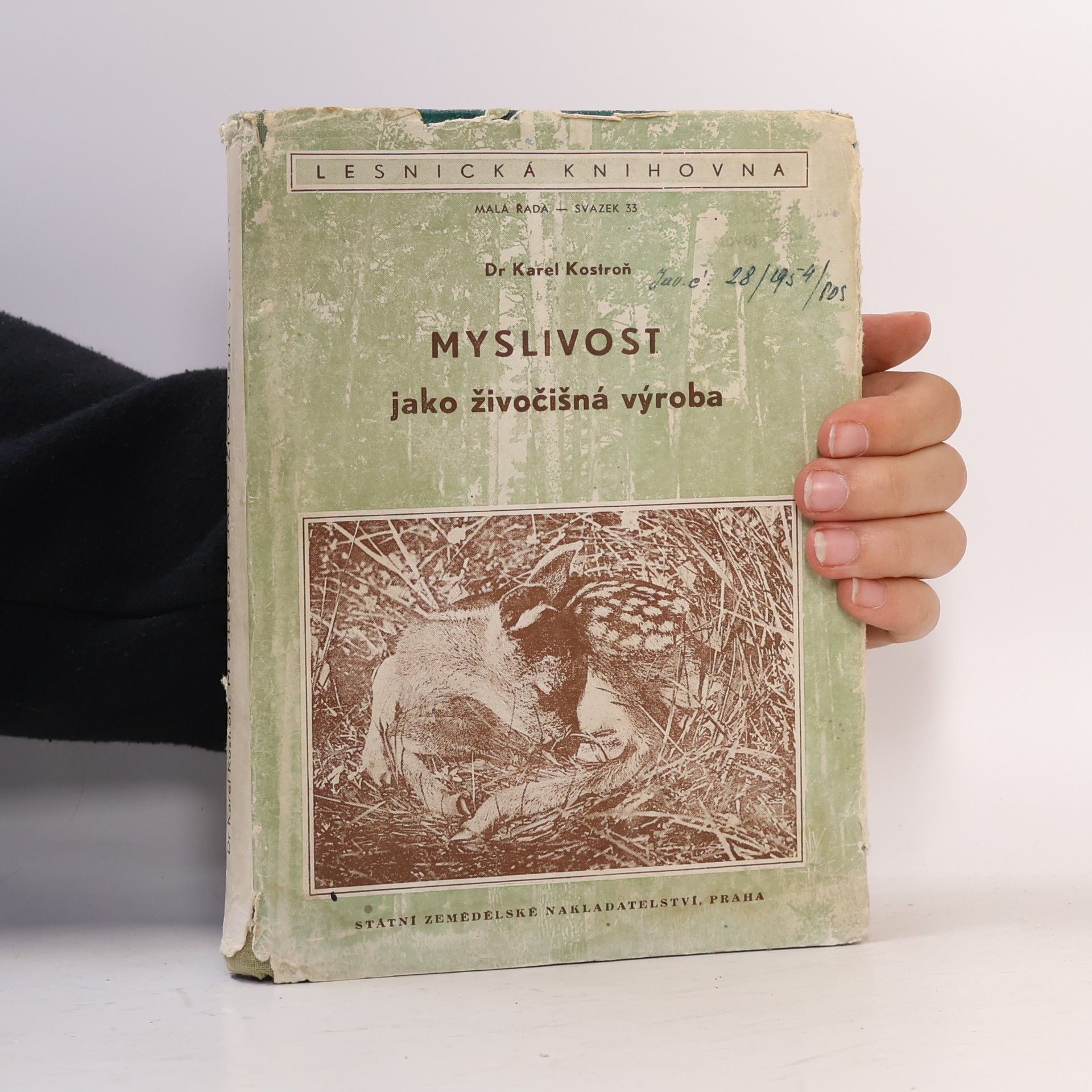Karel Kostroň Myslivost jako živočišná výroba