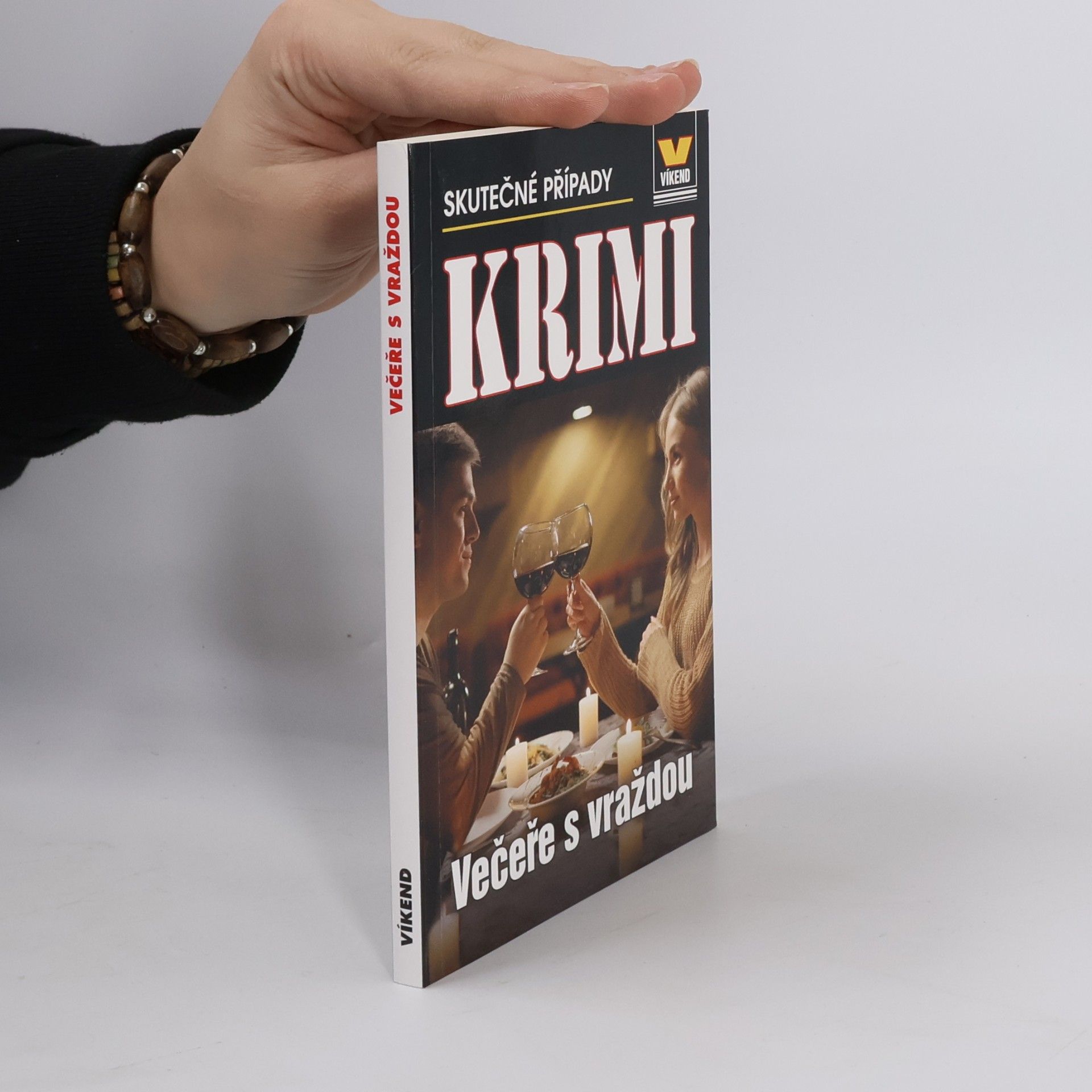 Kolektiv autorů Večeře s vraždou : skutečné kriminální příběhy