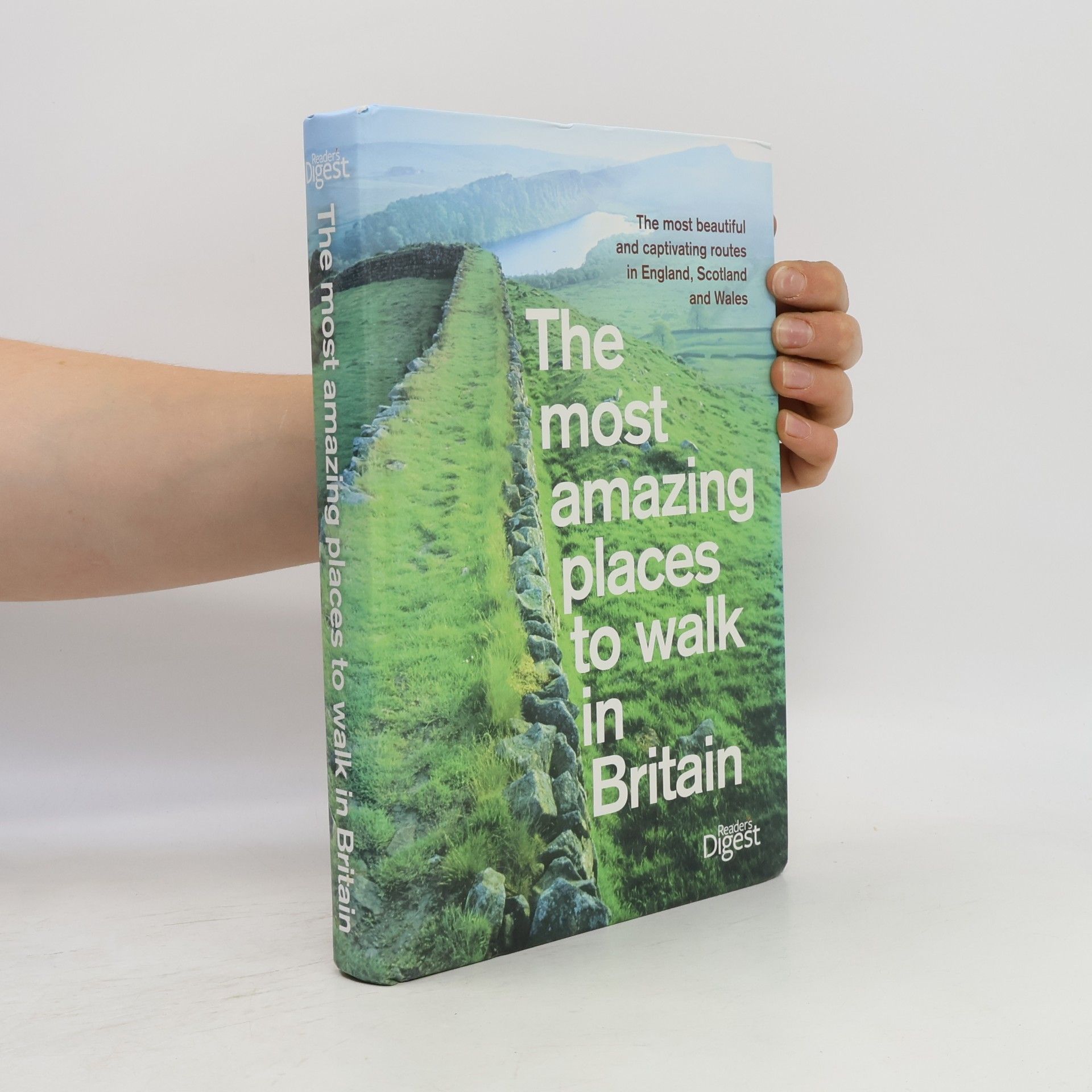Anthony Duke The Most Amazing Places to Walk in Britain