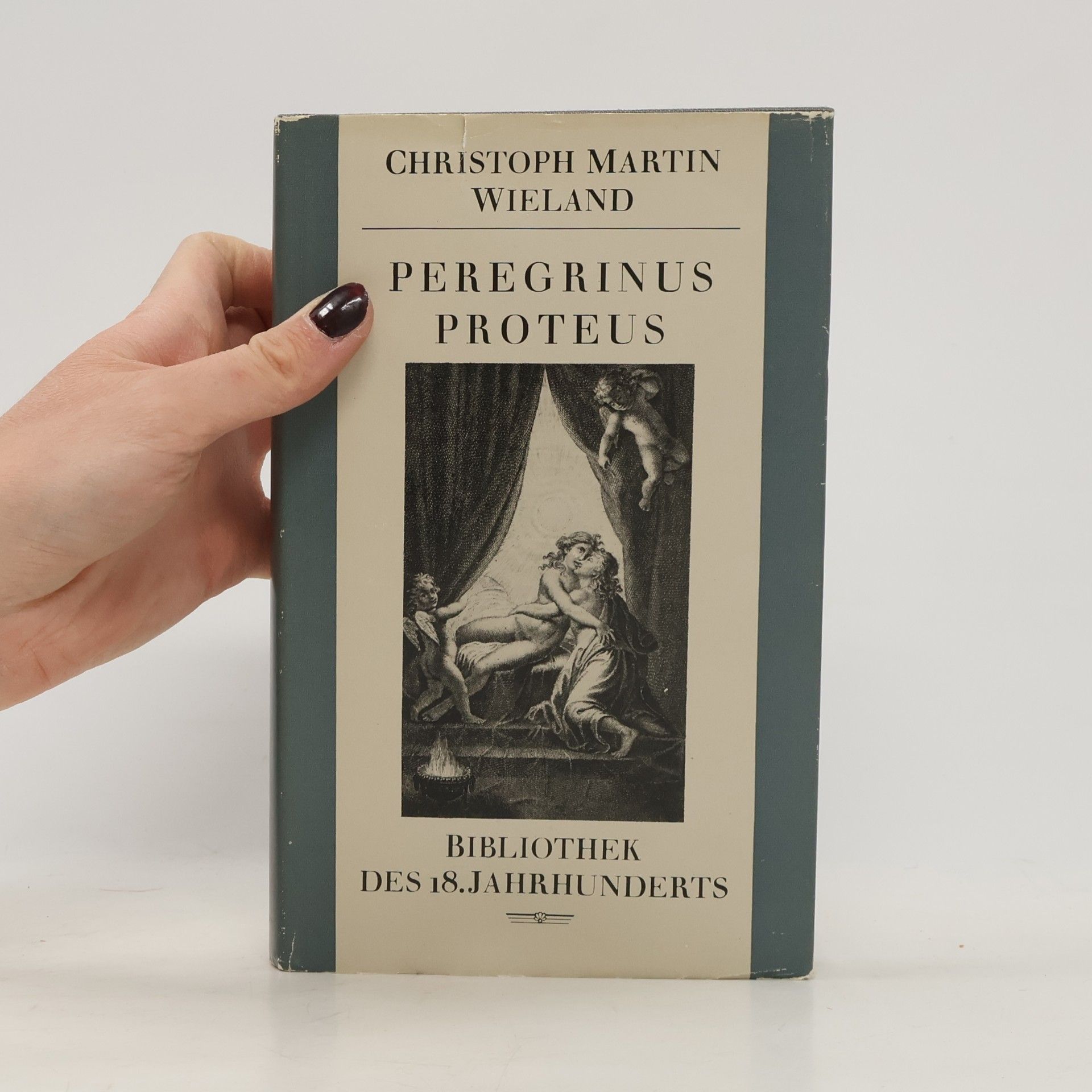 Christoph Martin Wieland Peregrinus Proteus