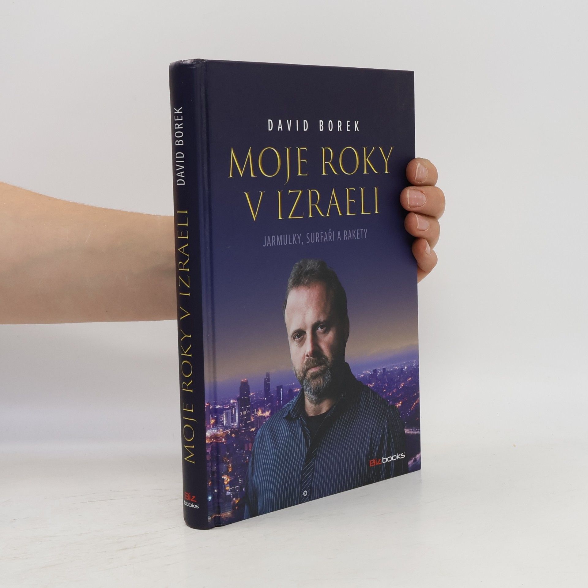 David Borek Moje roky v Izraeli: Jarmulky, surfaři a rakety