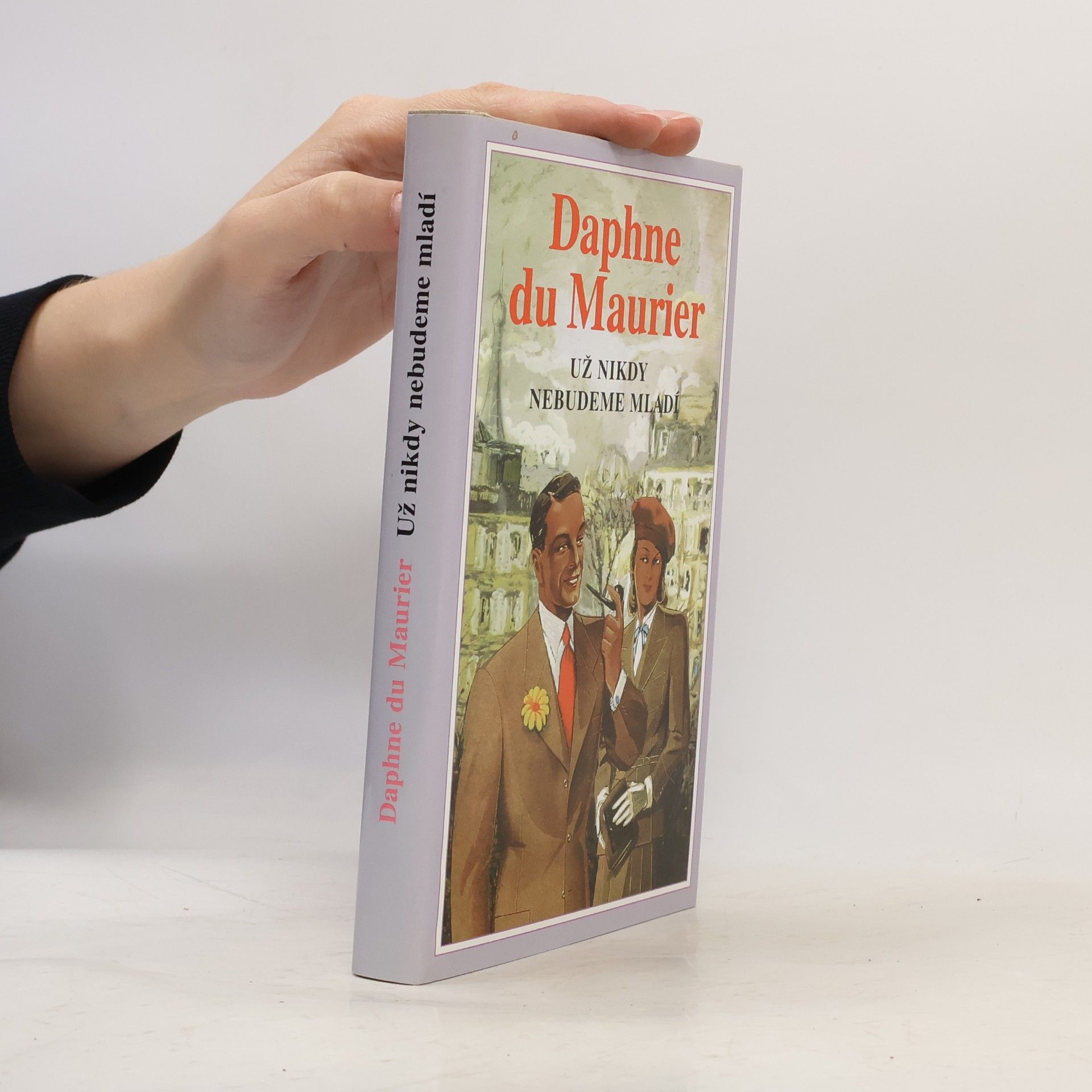 Daphne du Maurier Už nikdy nebudeme mladí