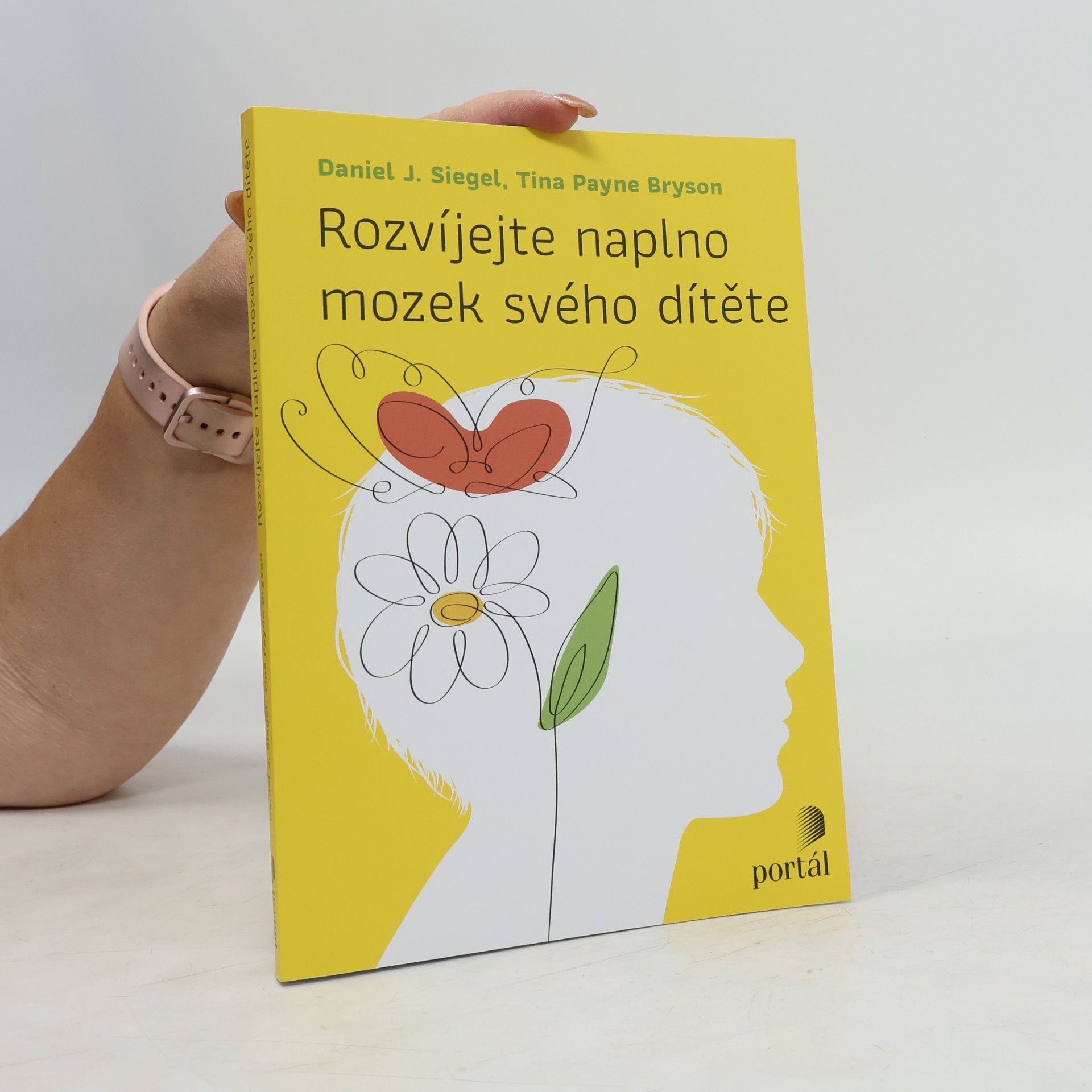 Daniel Siegel Rozvíjejte naplno mozek svého dítěte
