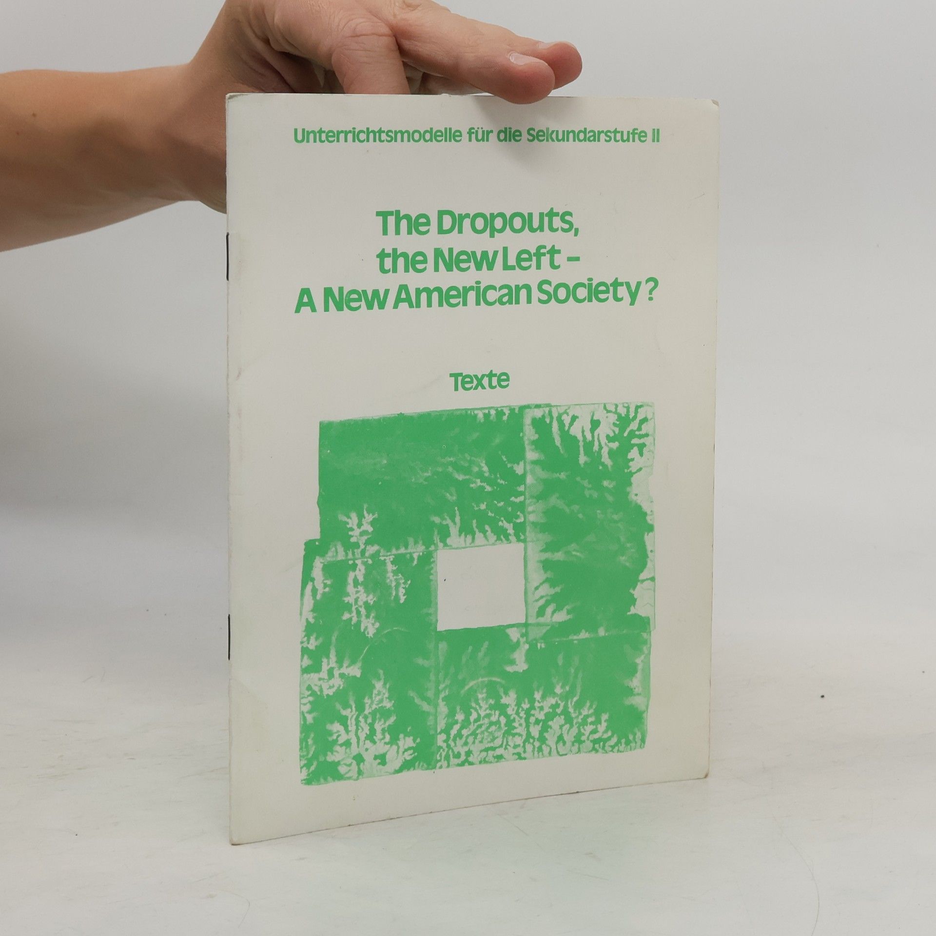 The Dropouts, The New Left - A New American Society?