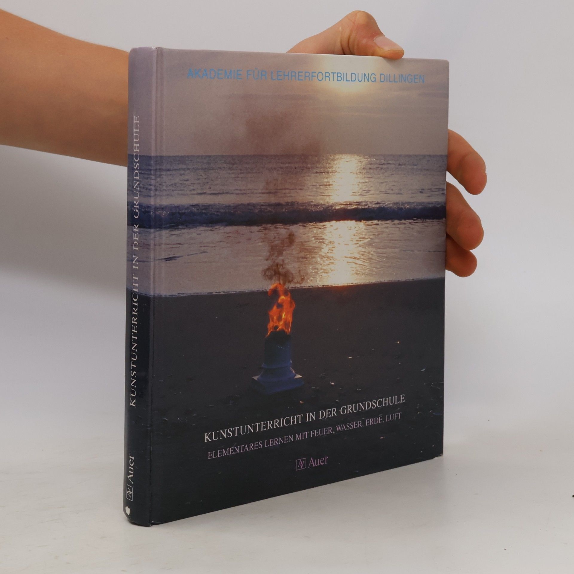 H. C. Rainer Büchner Kunstunterricht in der Grundschule. Elementares Lernen mit Feuer, Wasser, Erde, Luft. (1. bis 4. Klasse)