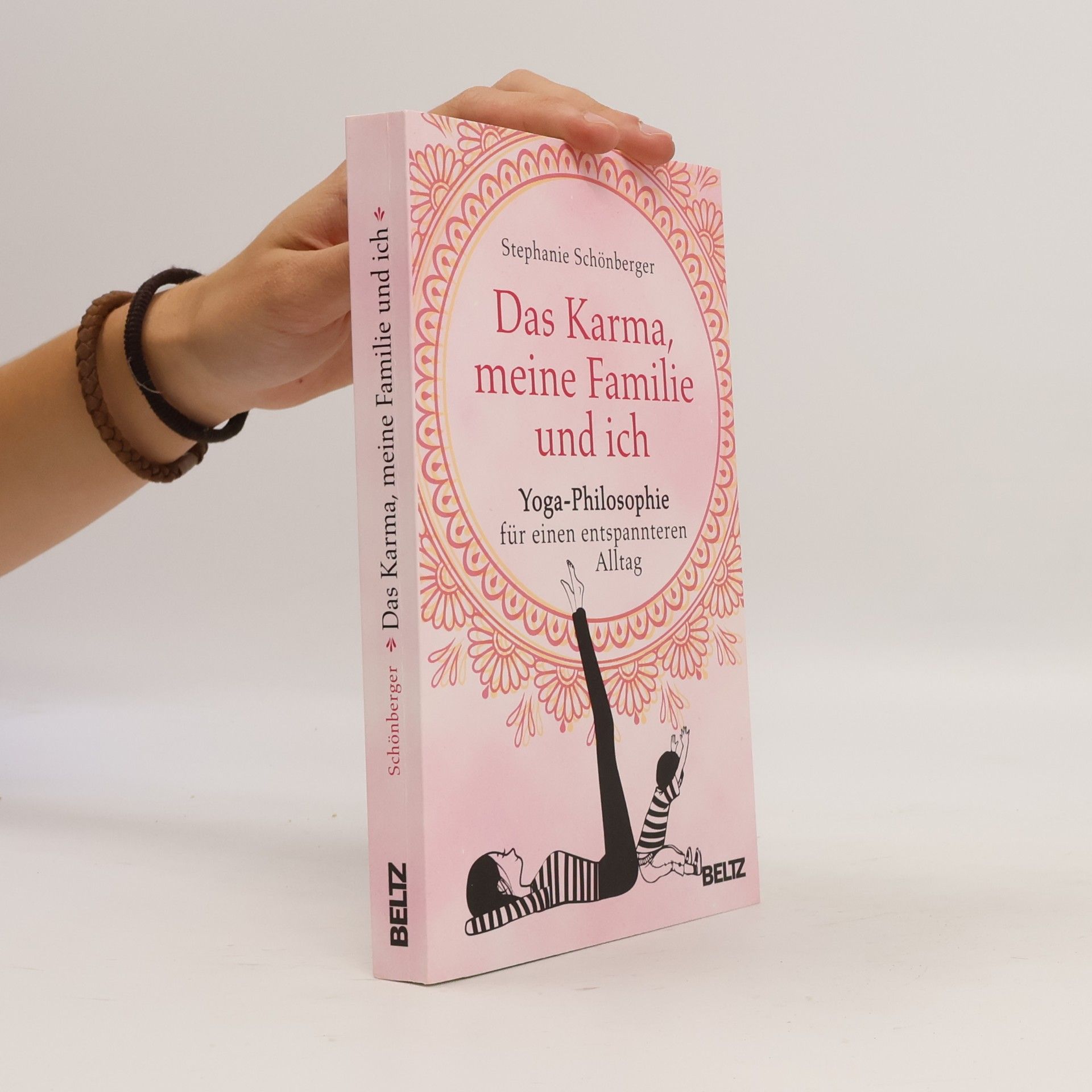 Stephanie Schönberger Das Karma, meine Familie und ich