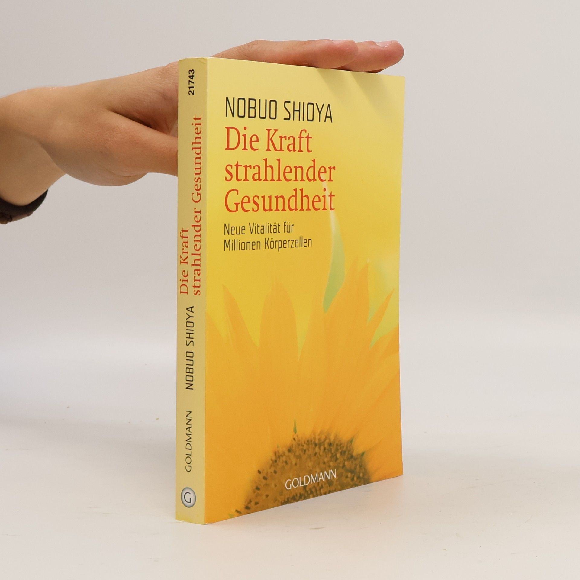 Nobuo Shioya Die Kraft strahlender Gesundheit
