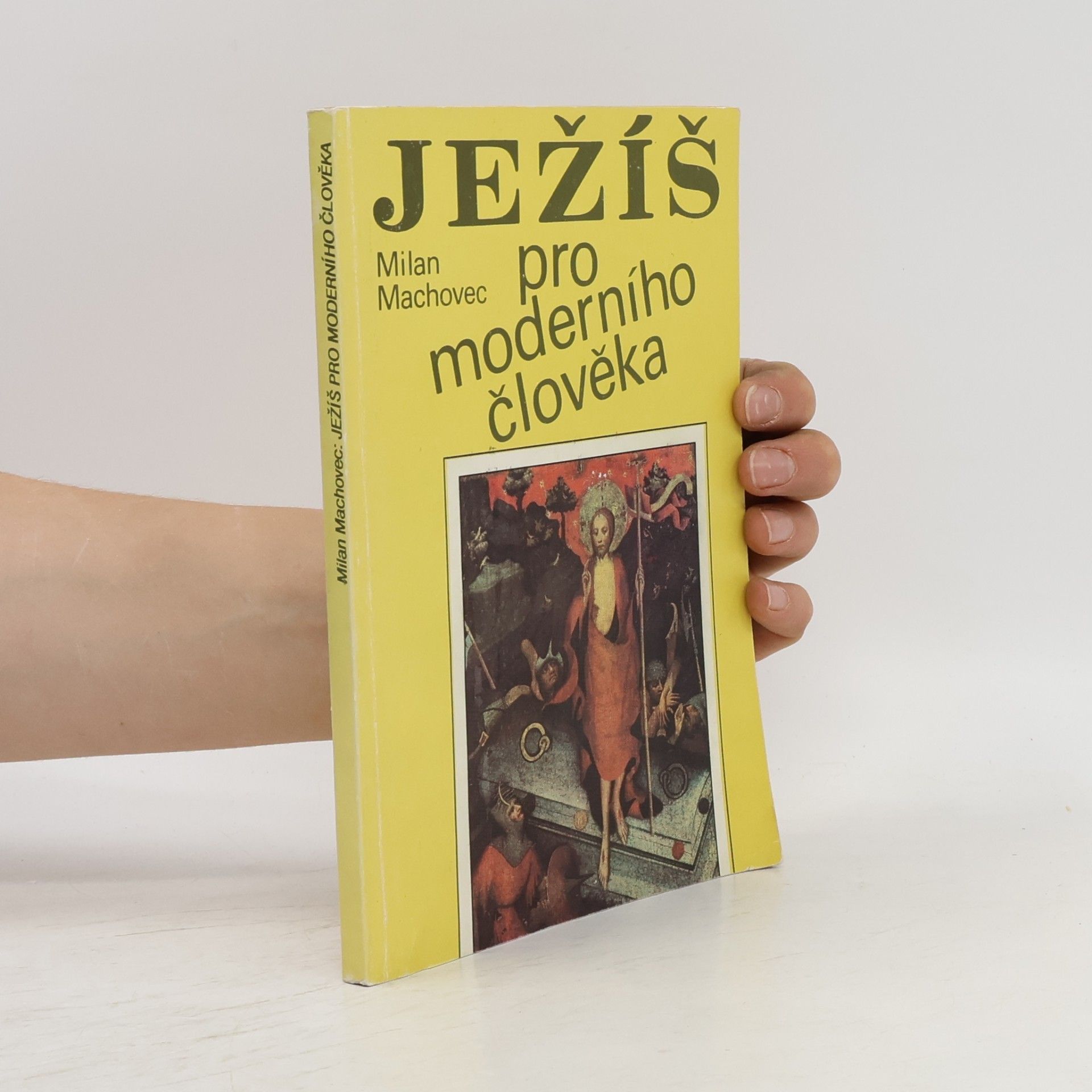 Milan Machovec Ježíš pro moderního člověka