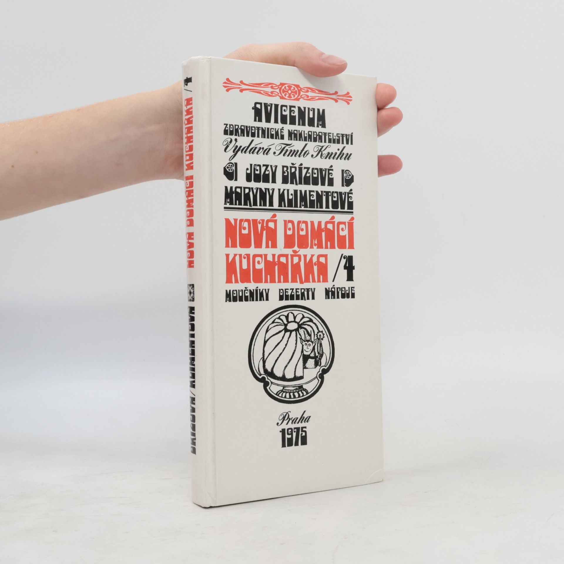 Maryna Klimentová Nová domácí kuchařka. IV. díl. Moučníky, dezerty, nápoje