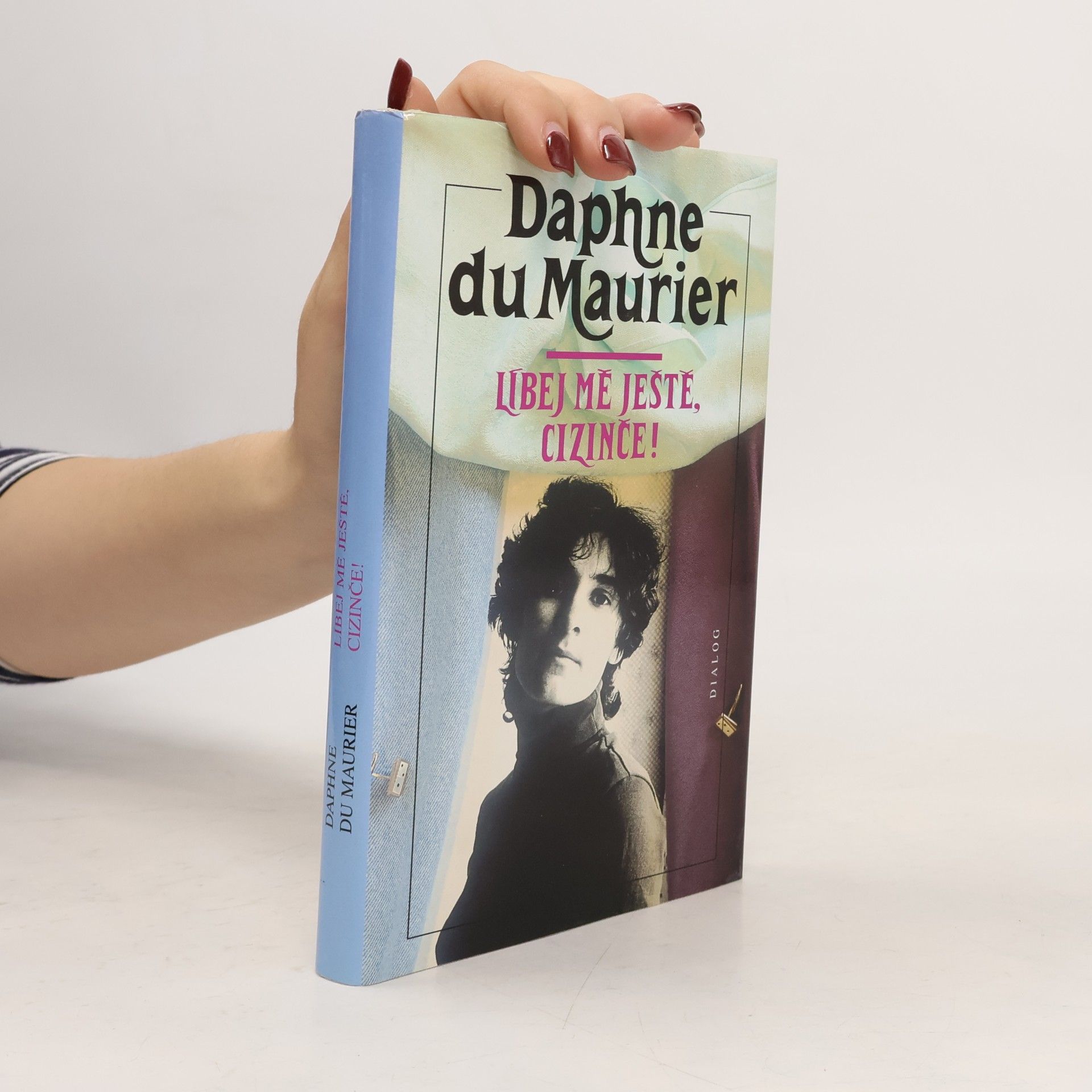 Daphne du Maurier Líbej mě ještě, cizinče!