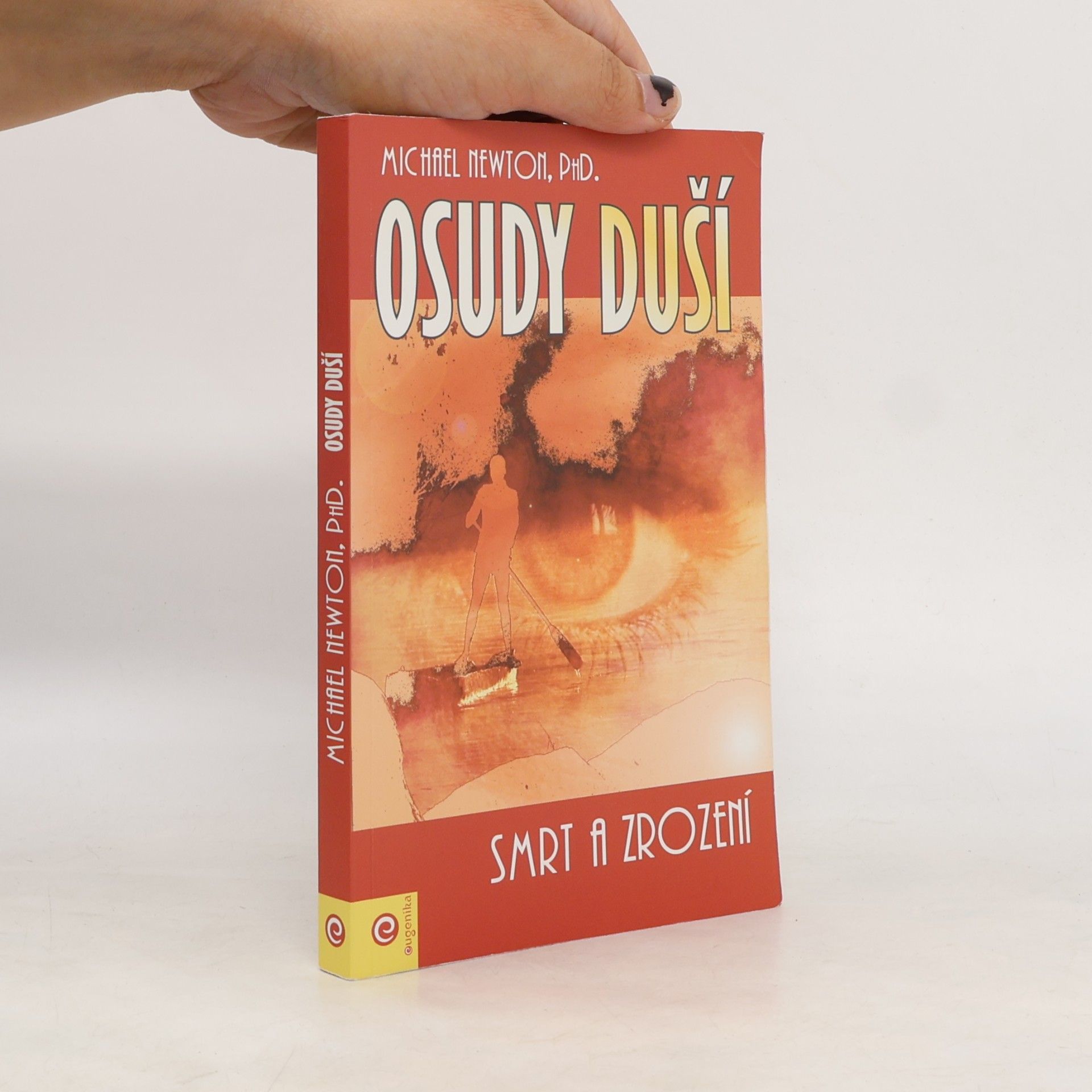 Michael Newton Osudy duší : smrt a zrození