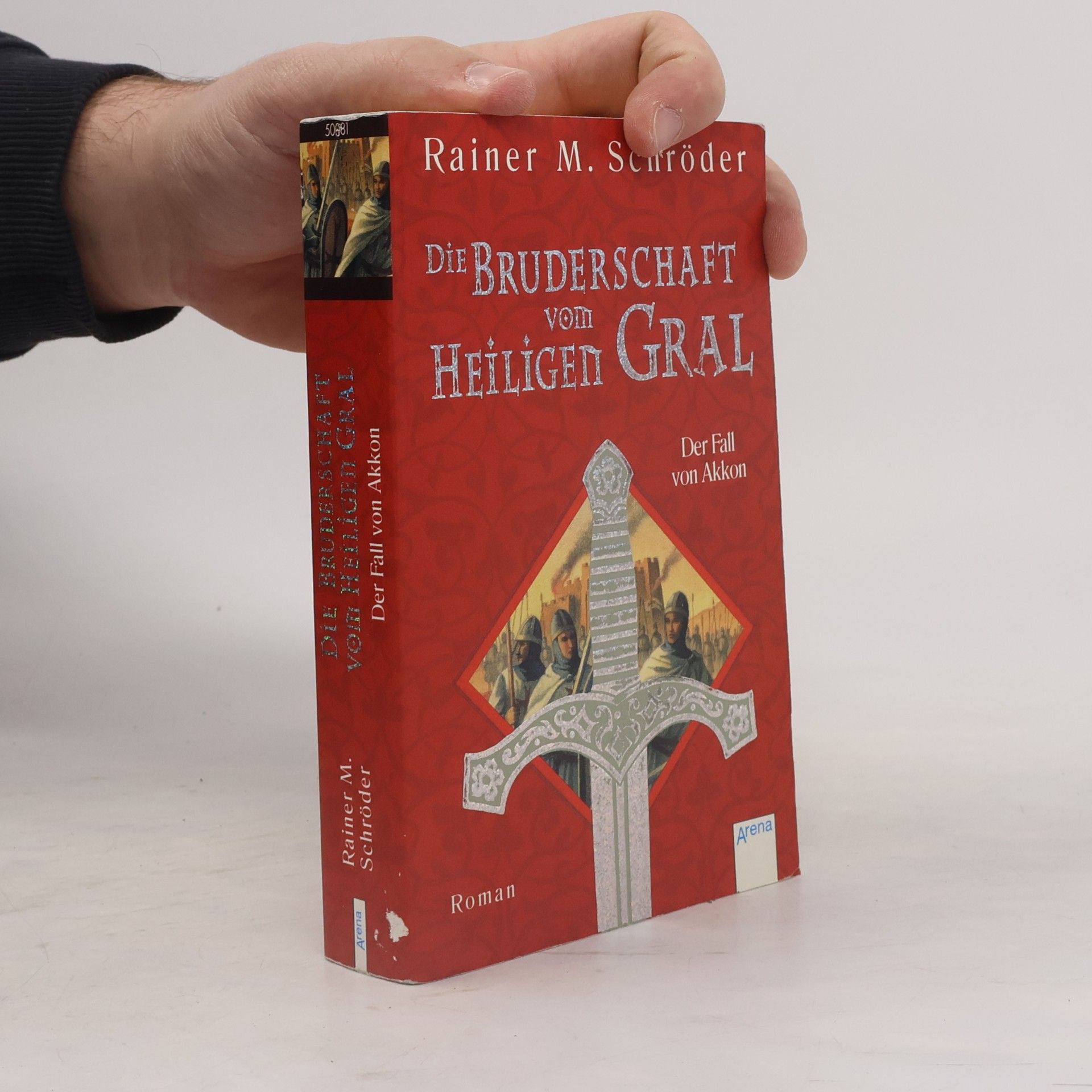 Rainer M. Schröder Die Bruderschaft vom Heiligen Gral
