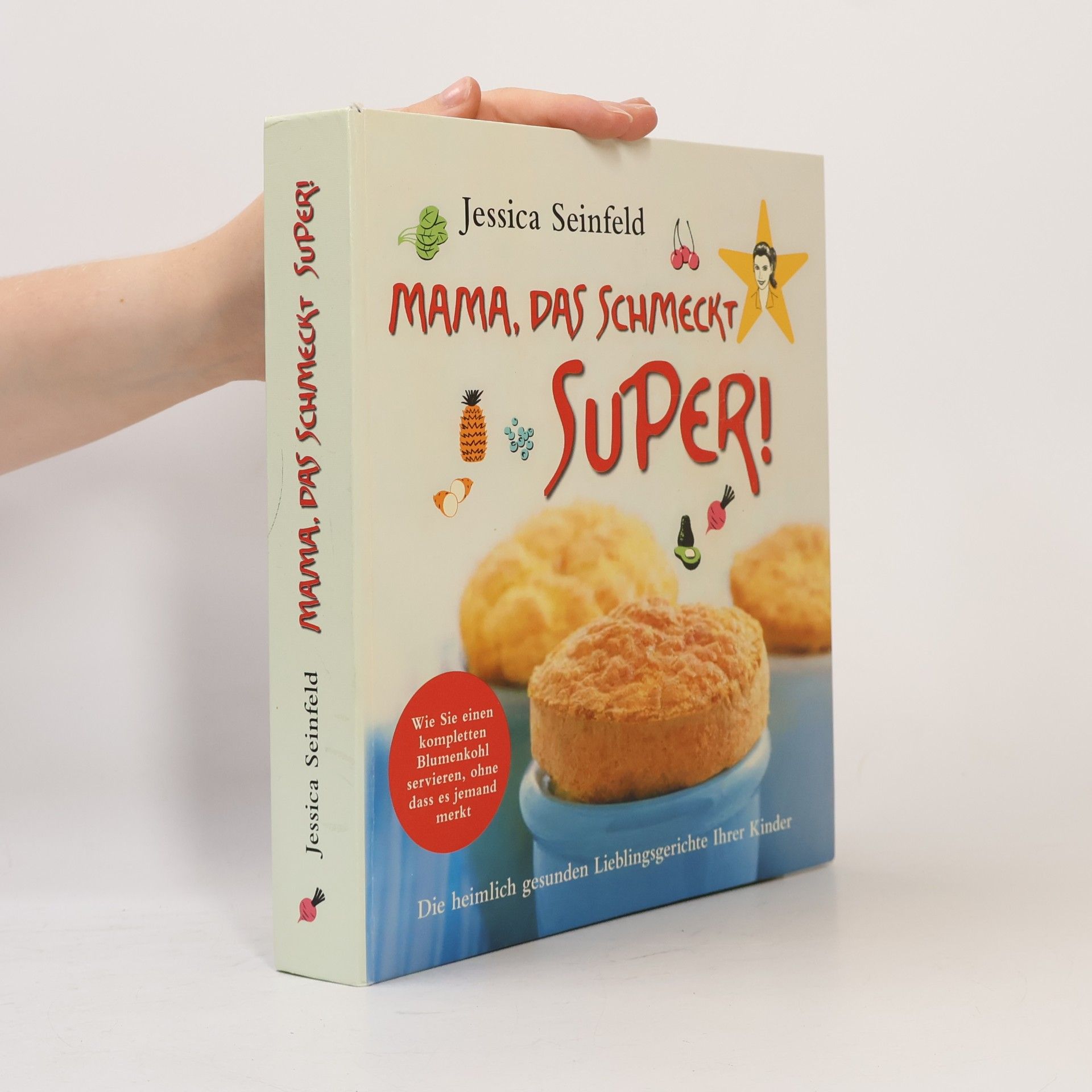 Jessica Seinfeld Mama, das schmeckt super!