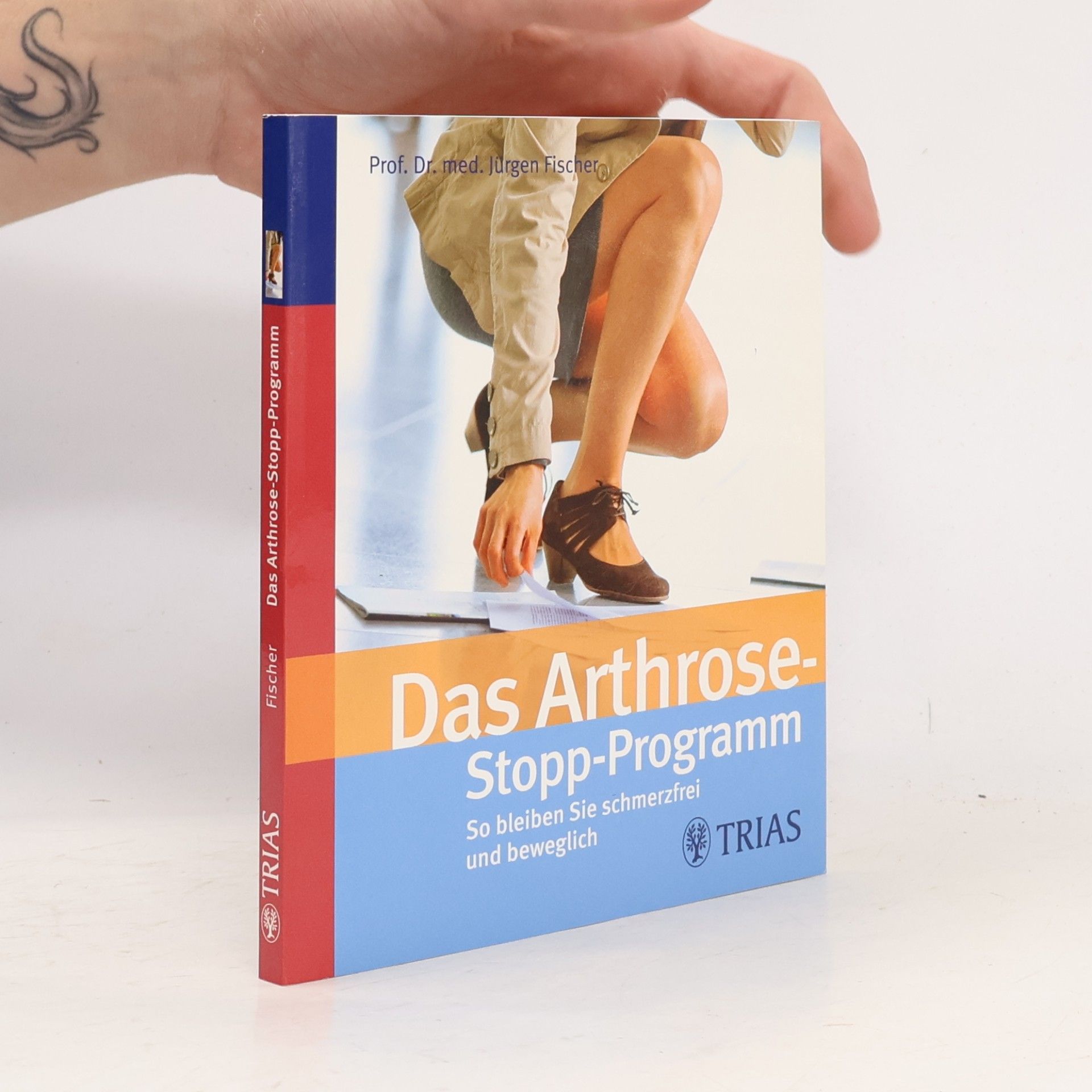 Jürgen Fischer Das Arthrose-Stopp-Programm