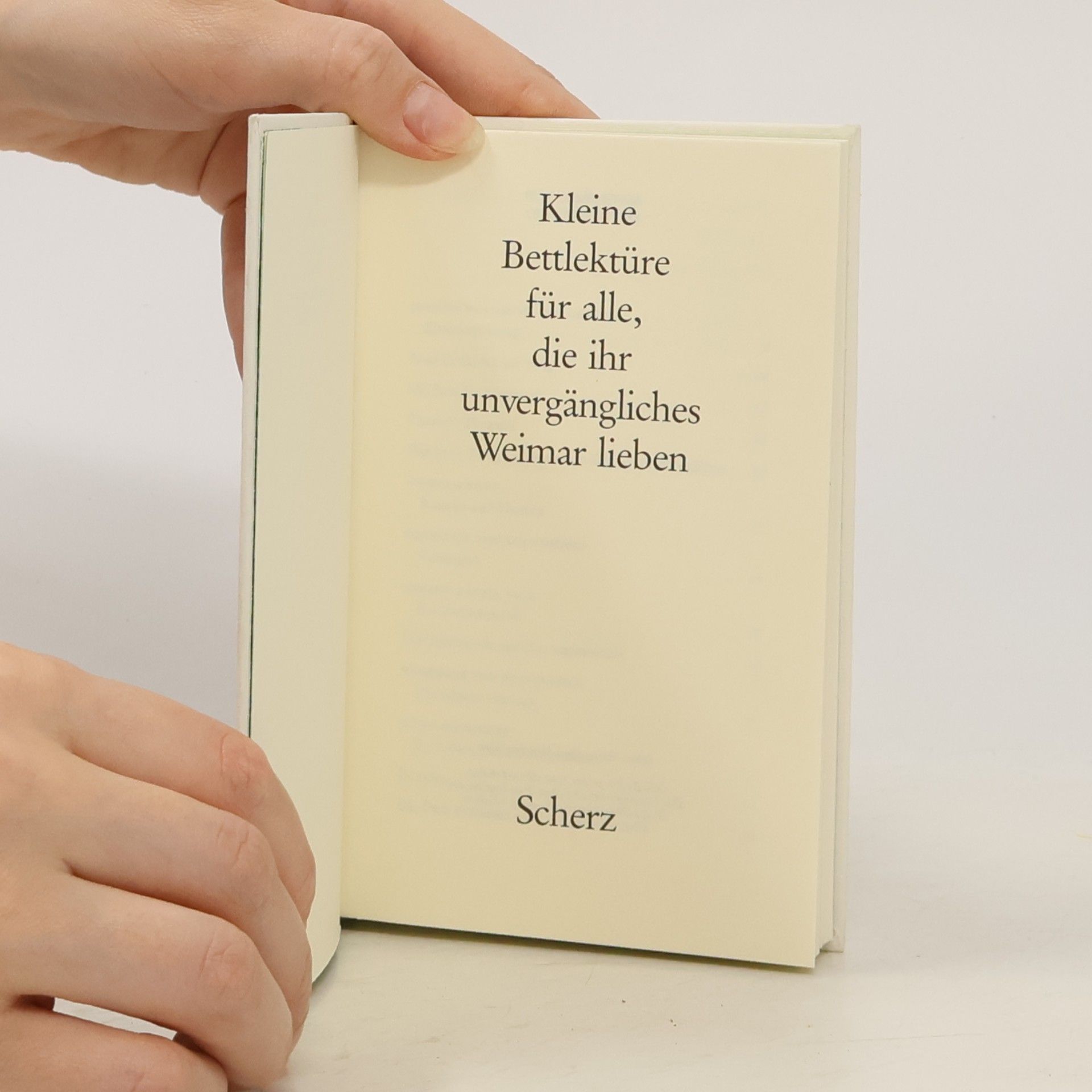 Autorenkollektiv Kleine Bettlektüre für alle, die ihr unvergängliches Weimar lieben