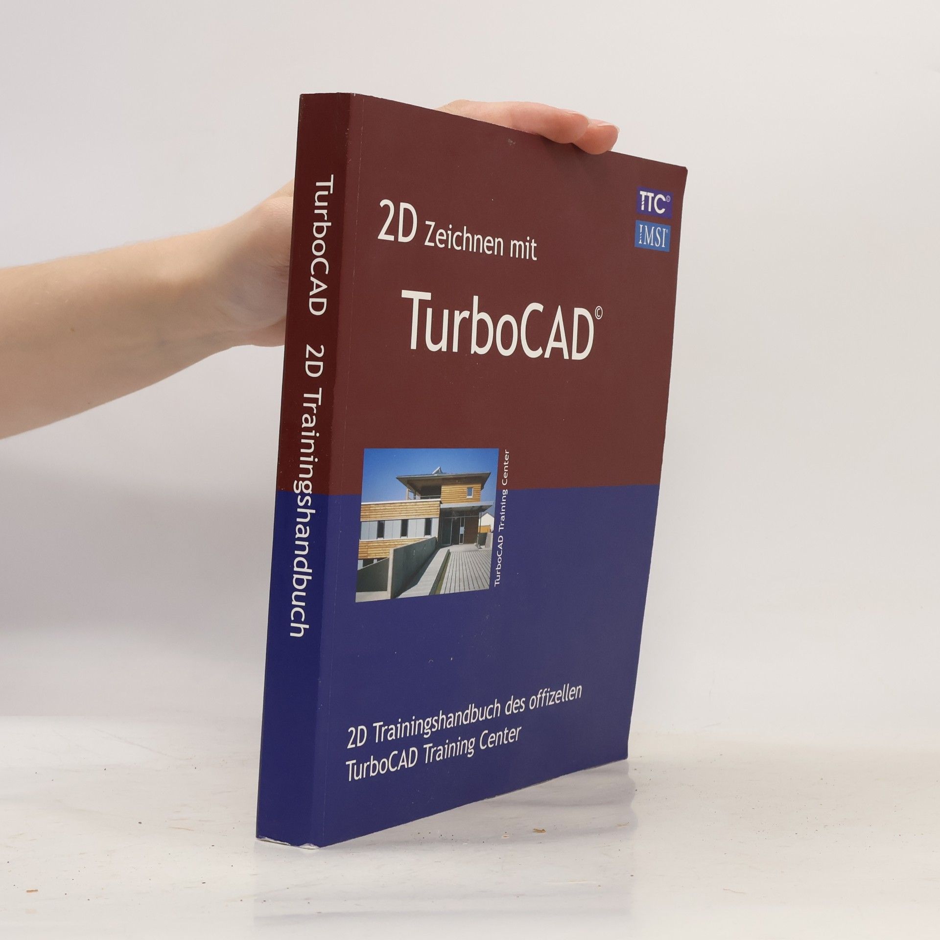 Various authors 2D Zeichnen mit TurboCAD. 2D Trainingshandbuch des offizellen TurboCAD Training Center