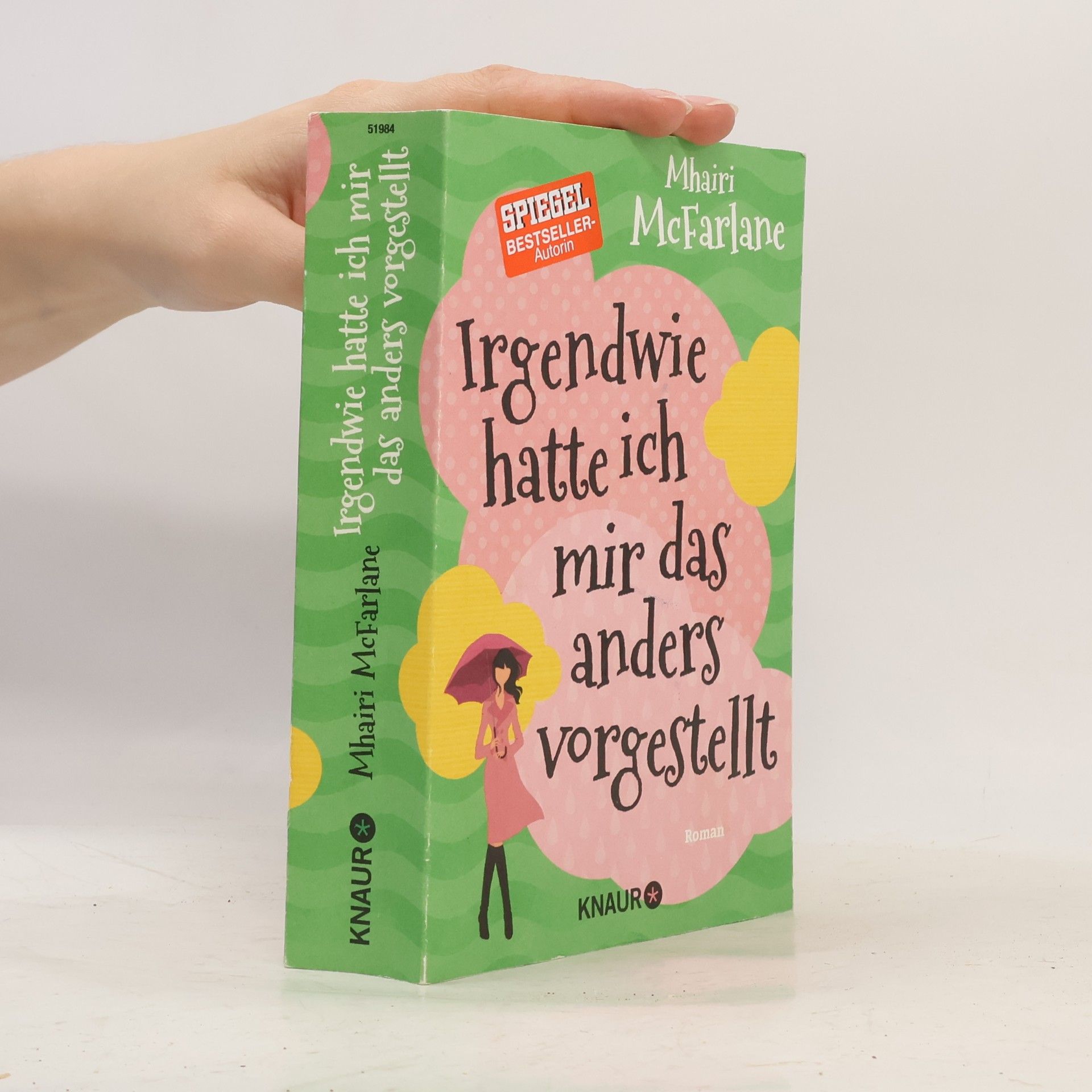 Mhairi McFarlane Irgendwie hatte ich mir das anders vorgestellt : roman