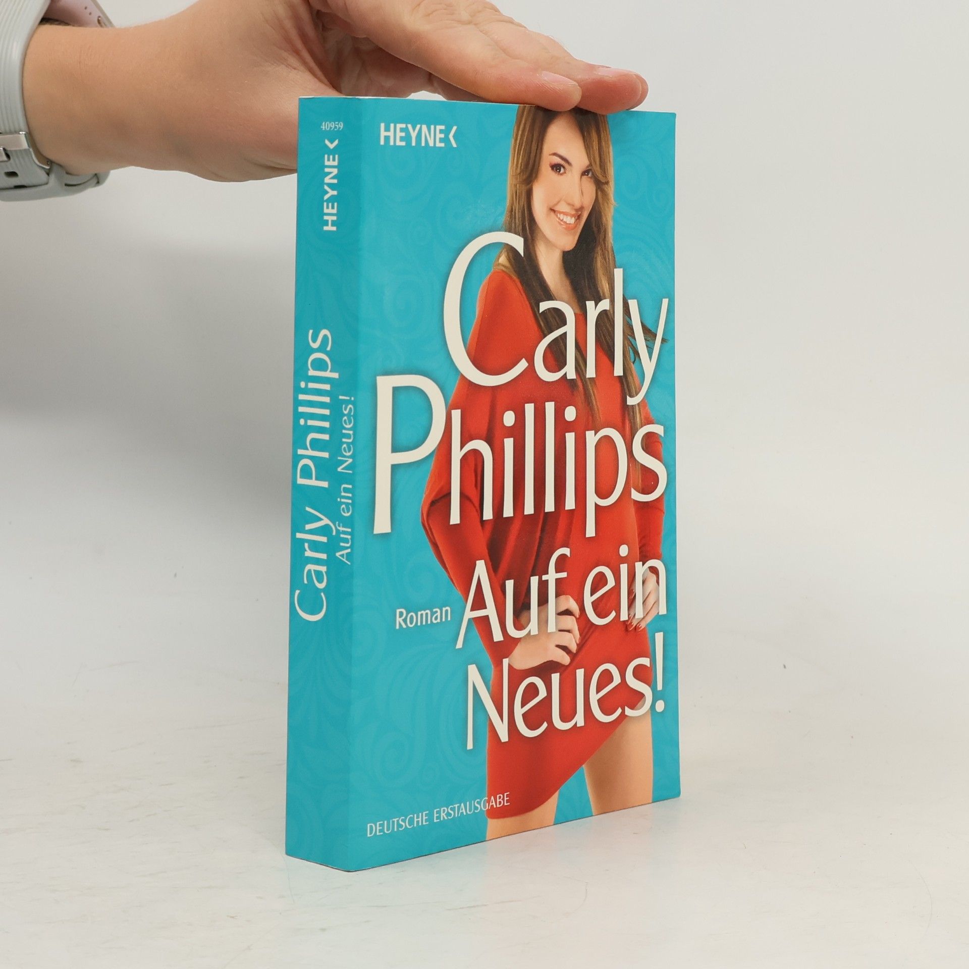 Carly Phillips Auf ein Neues!
