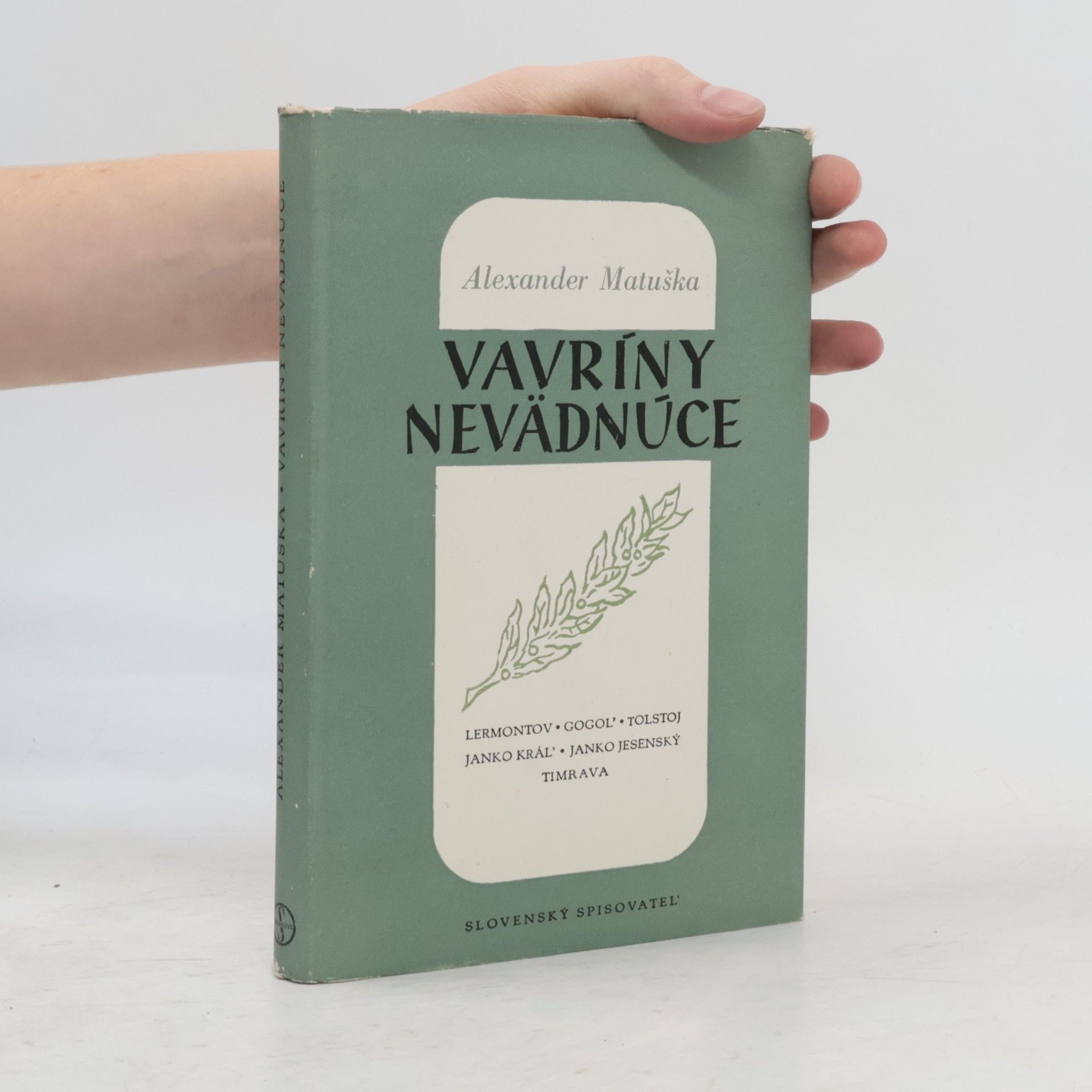 Vavríny nevädnúce. Lermontov, Gogoľ, Tolstoj, Janko Kráľ, Janko Jesenský, Timrava